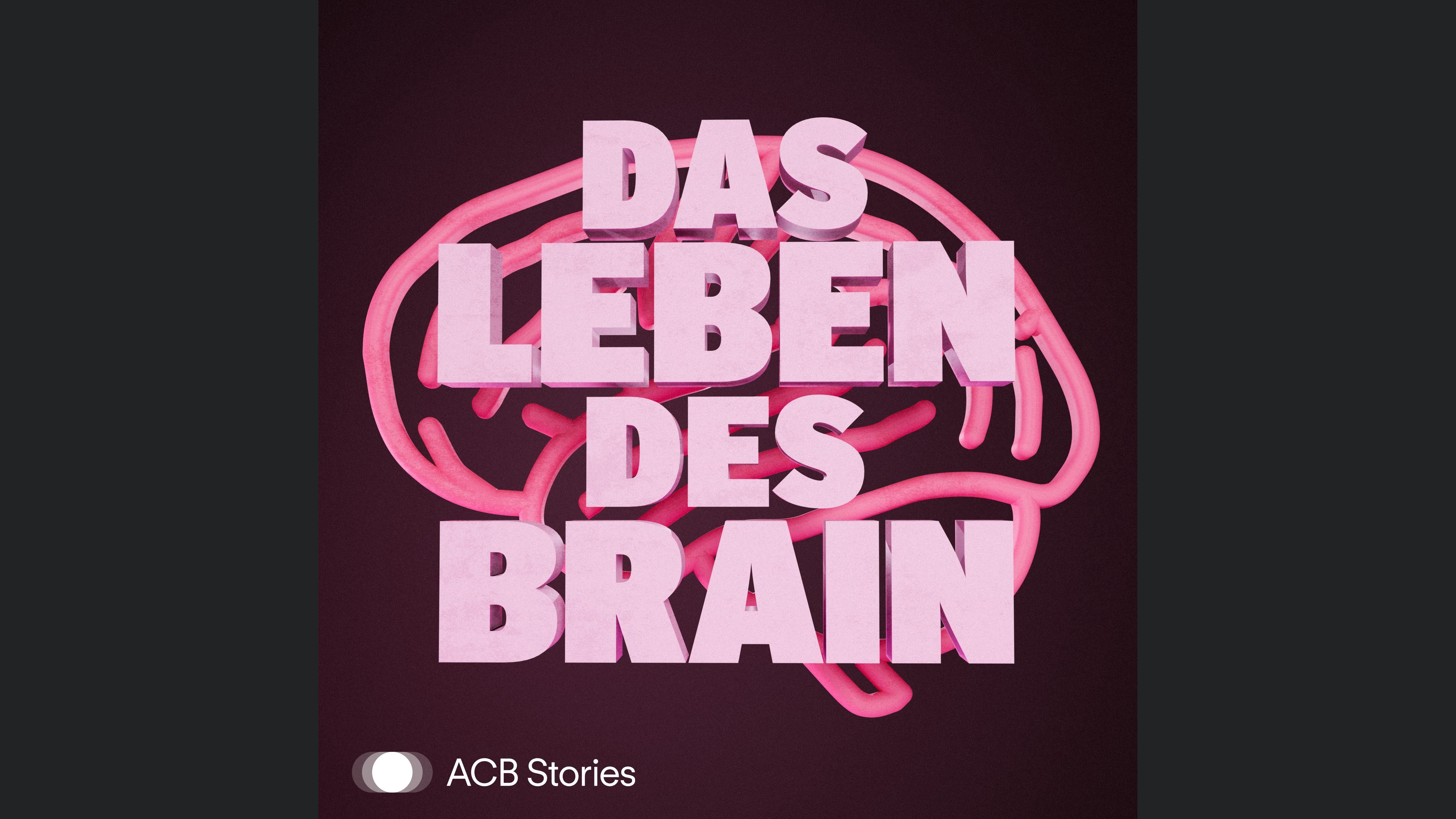 Das Leben des Brain
