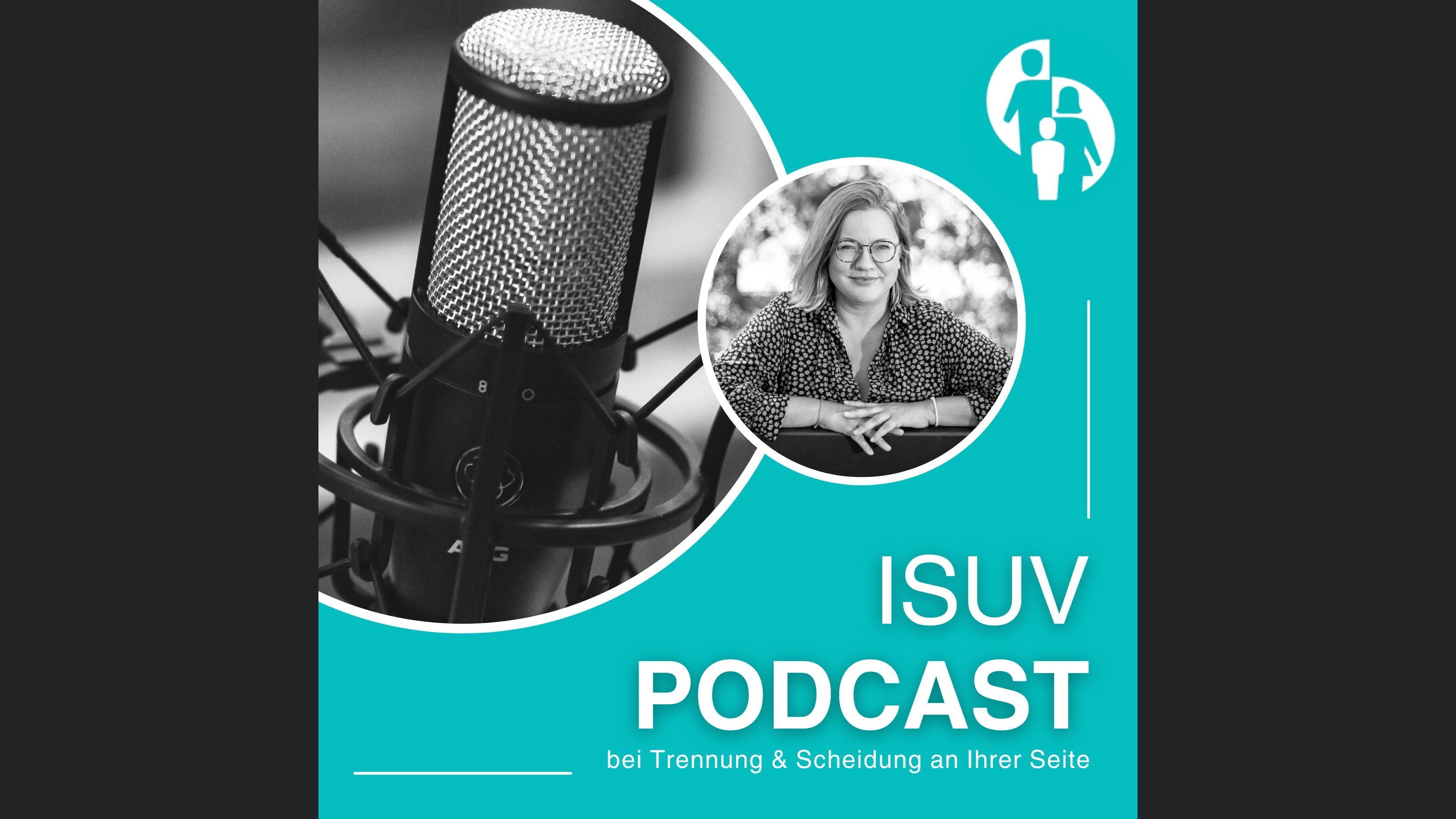 ISUV-Podcast: Bei Trennung & Scheidung an Ihrer Seite