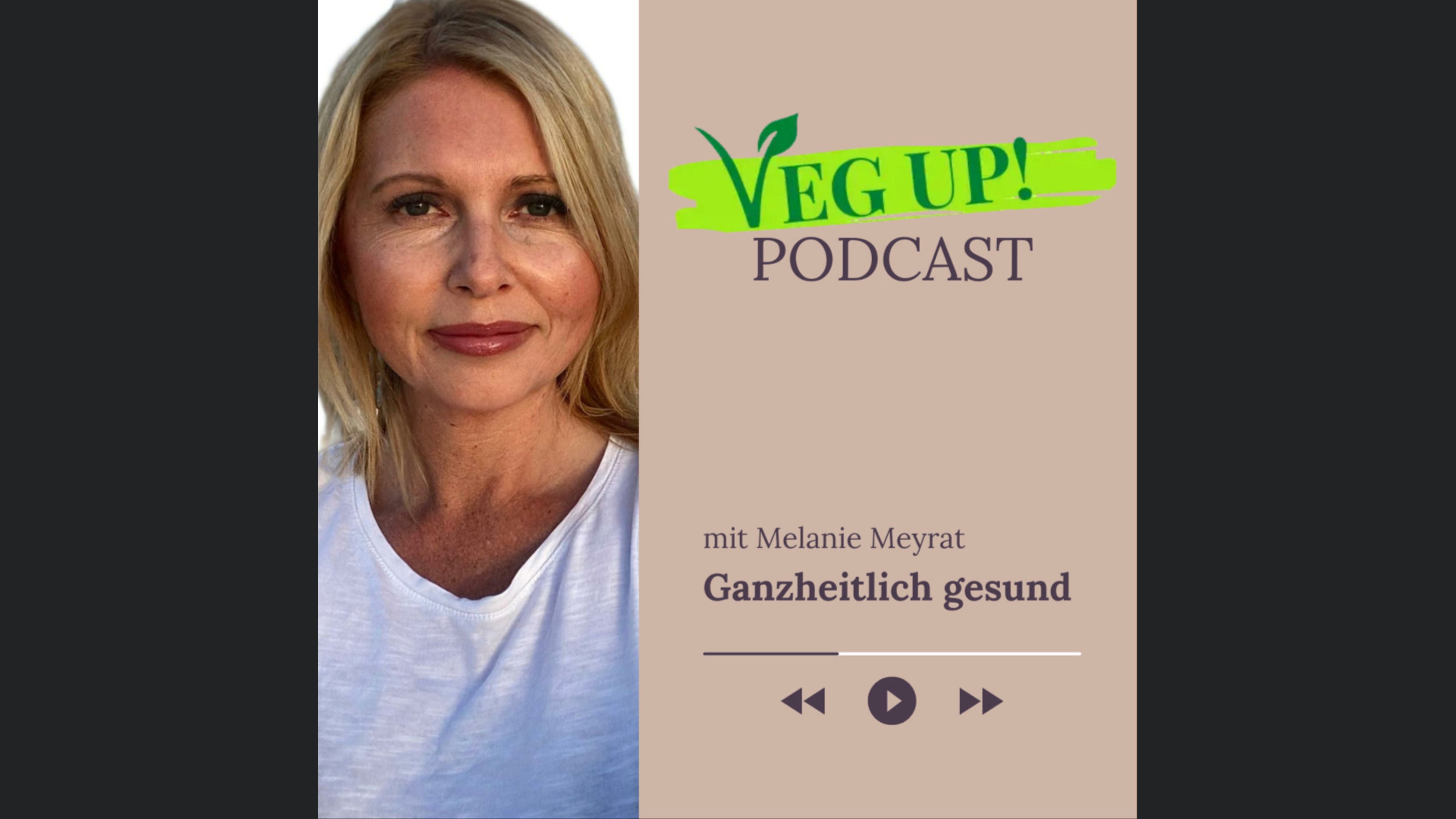 VEG UP! - Der Podcast für ganzheitliche Gesundheit