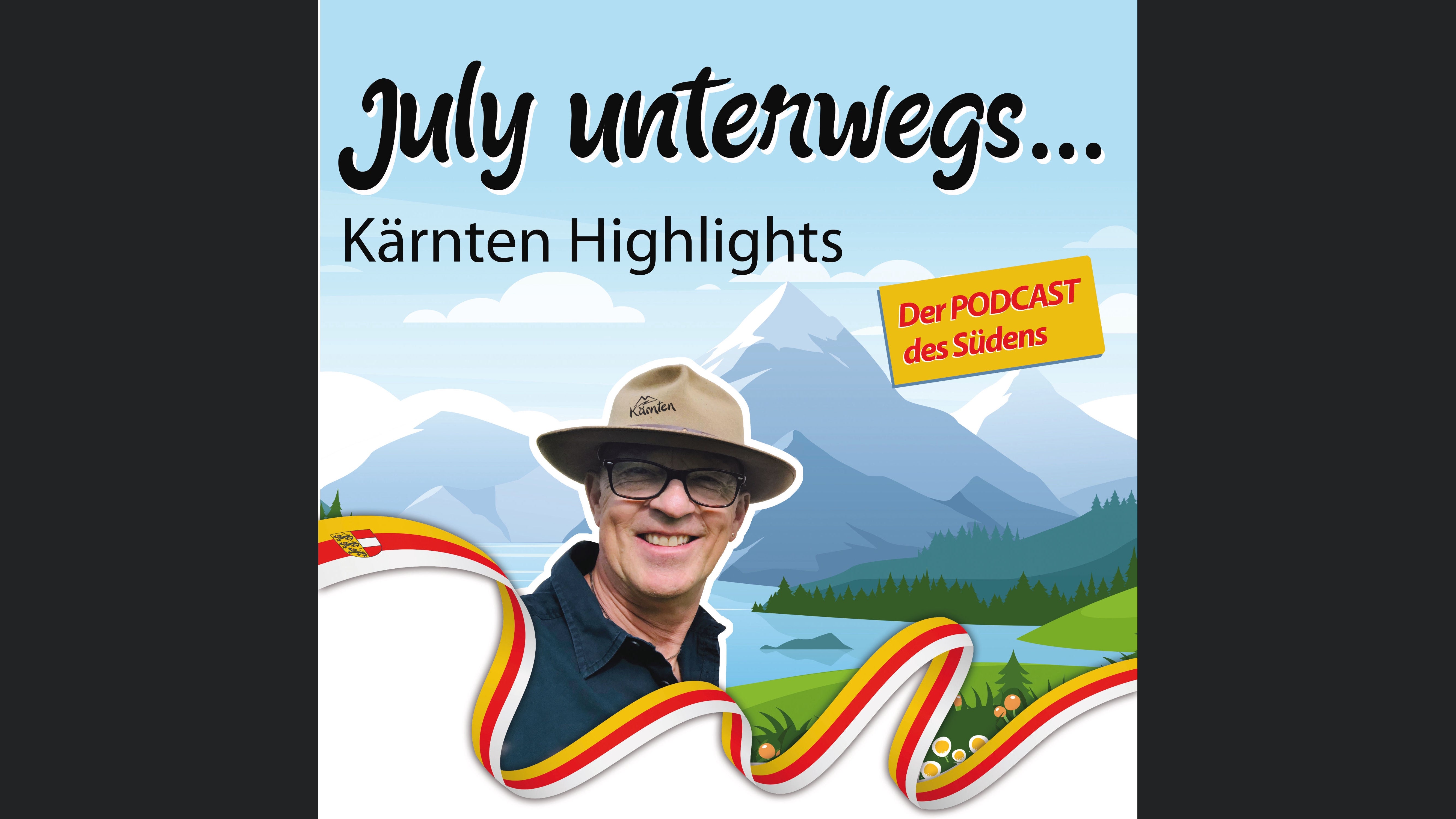 July Unterwegs - Kärnten Highlights | Der Podcast des Südens