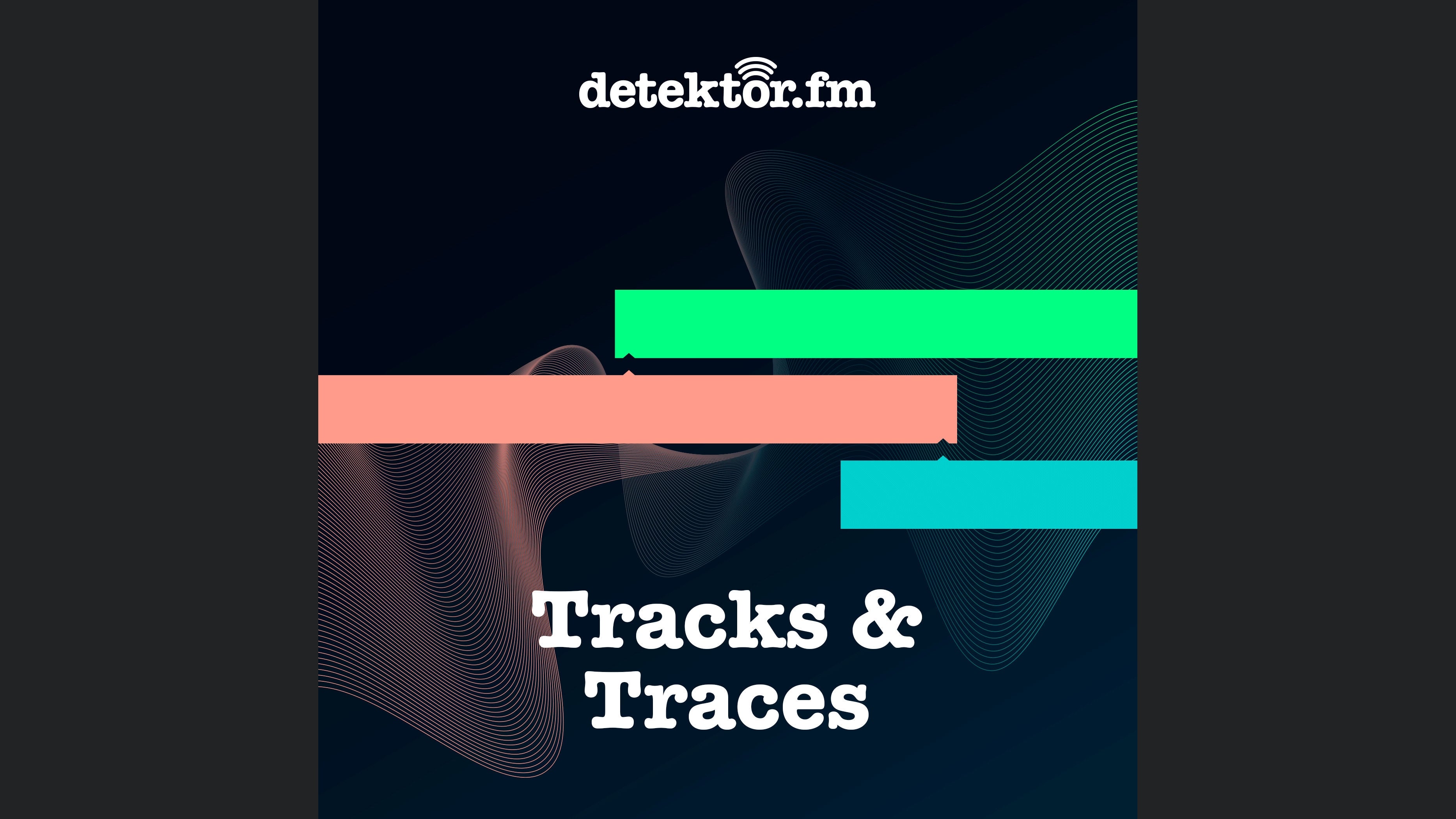 Tracks & Traces