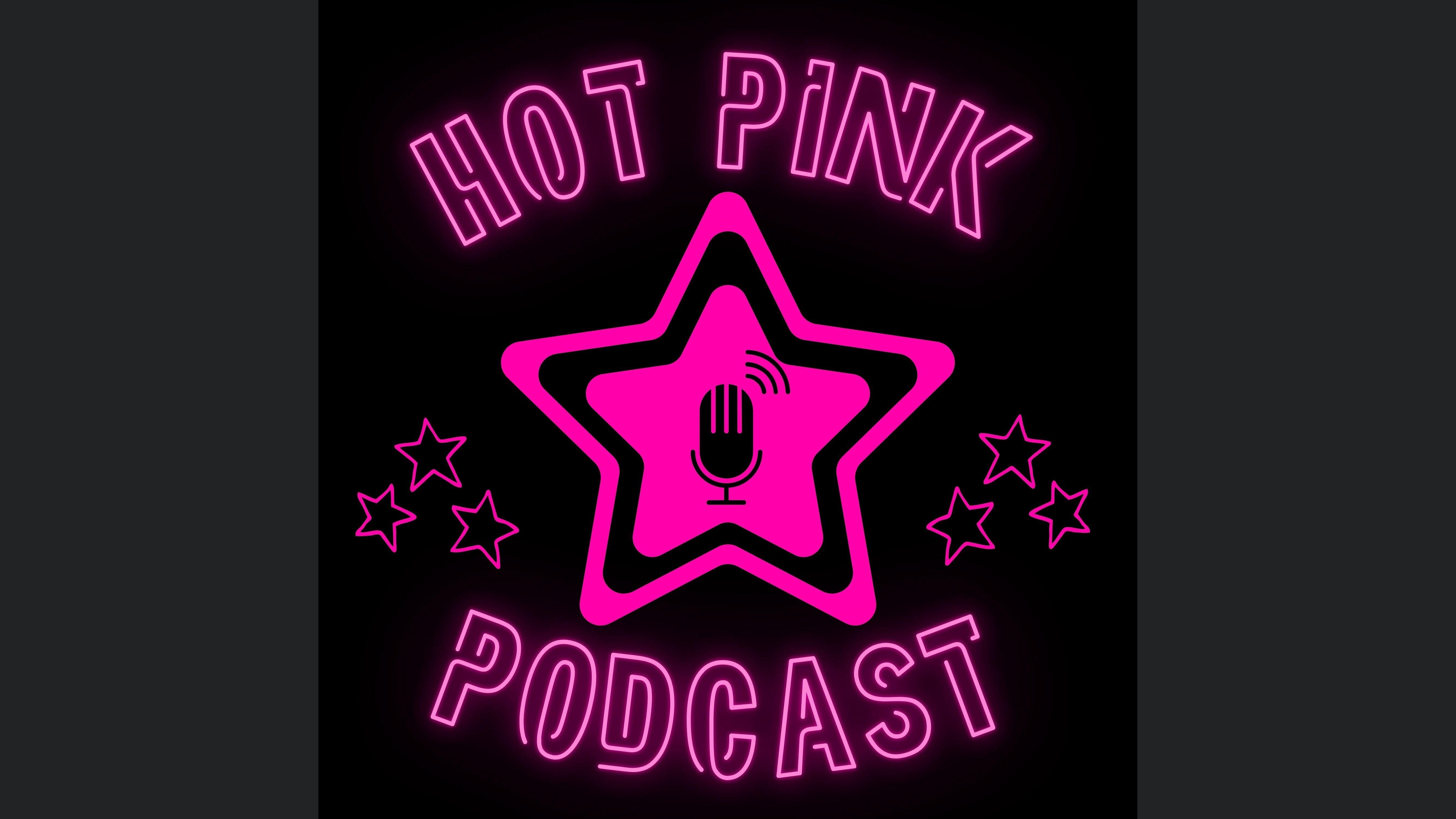 Hot Pink - Der Klatsch und Glamour Podcast