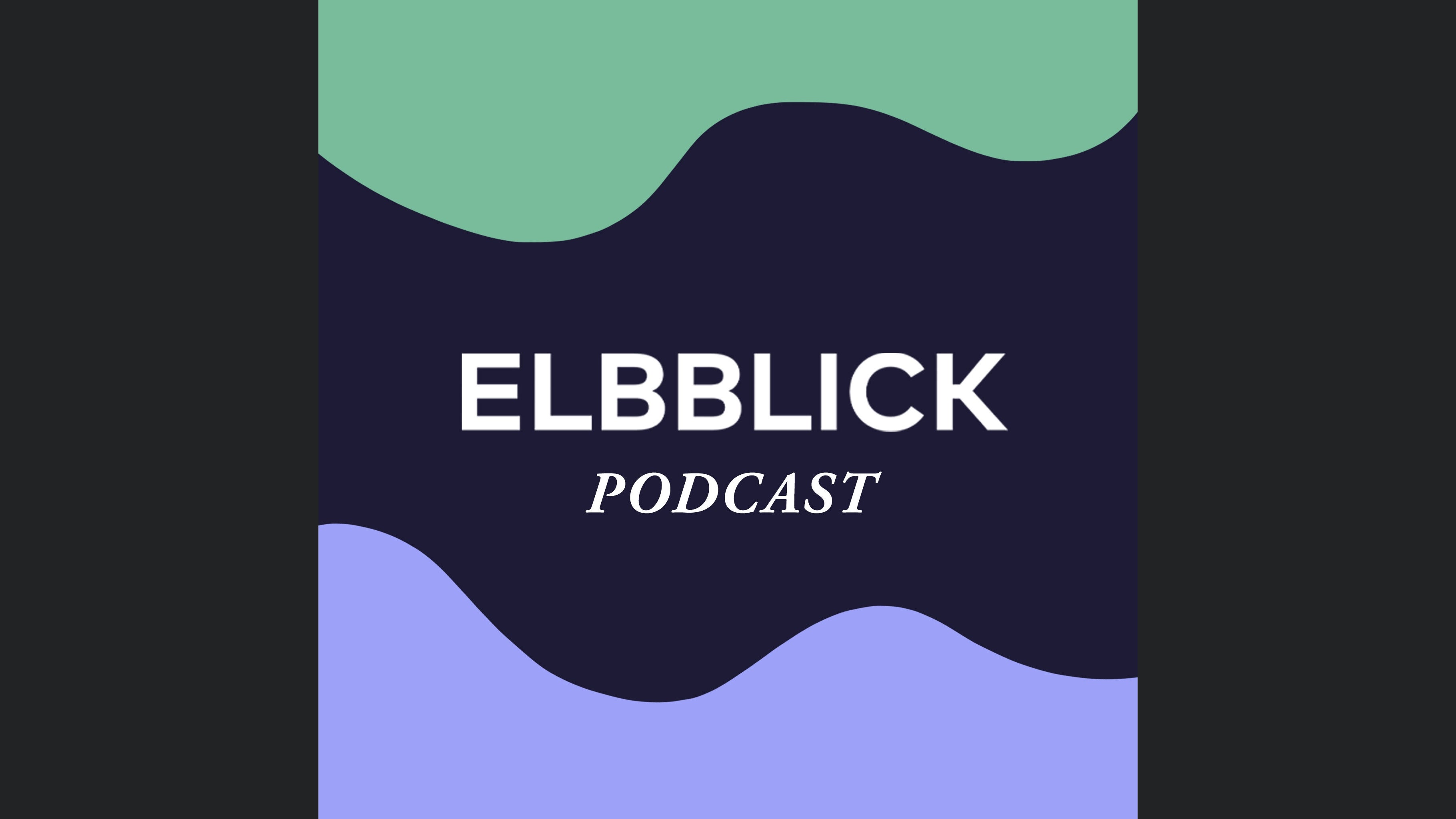 ELBBLICK Podcast