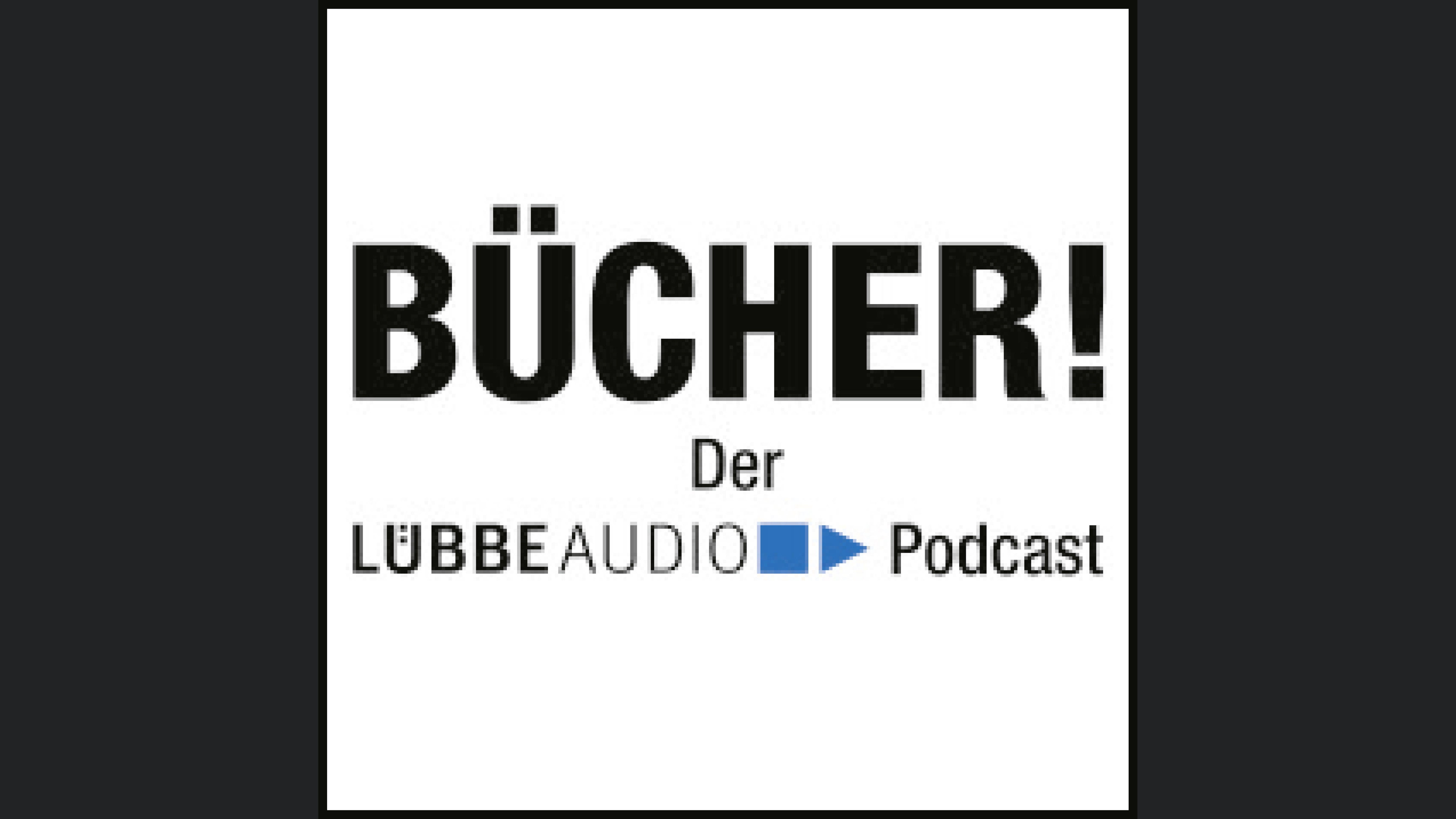 Bücher! Der Lübbe Audio-Podcast