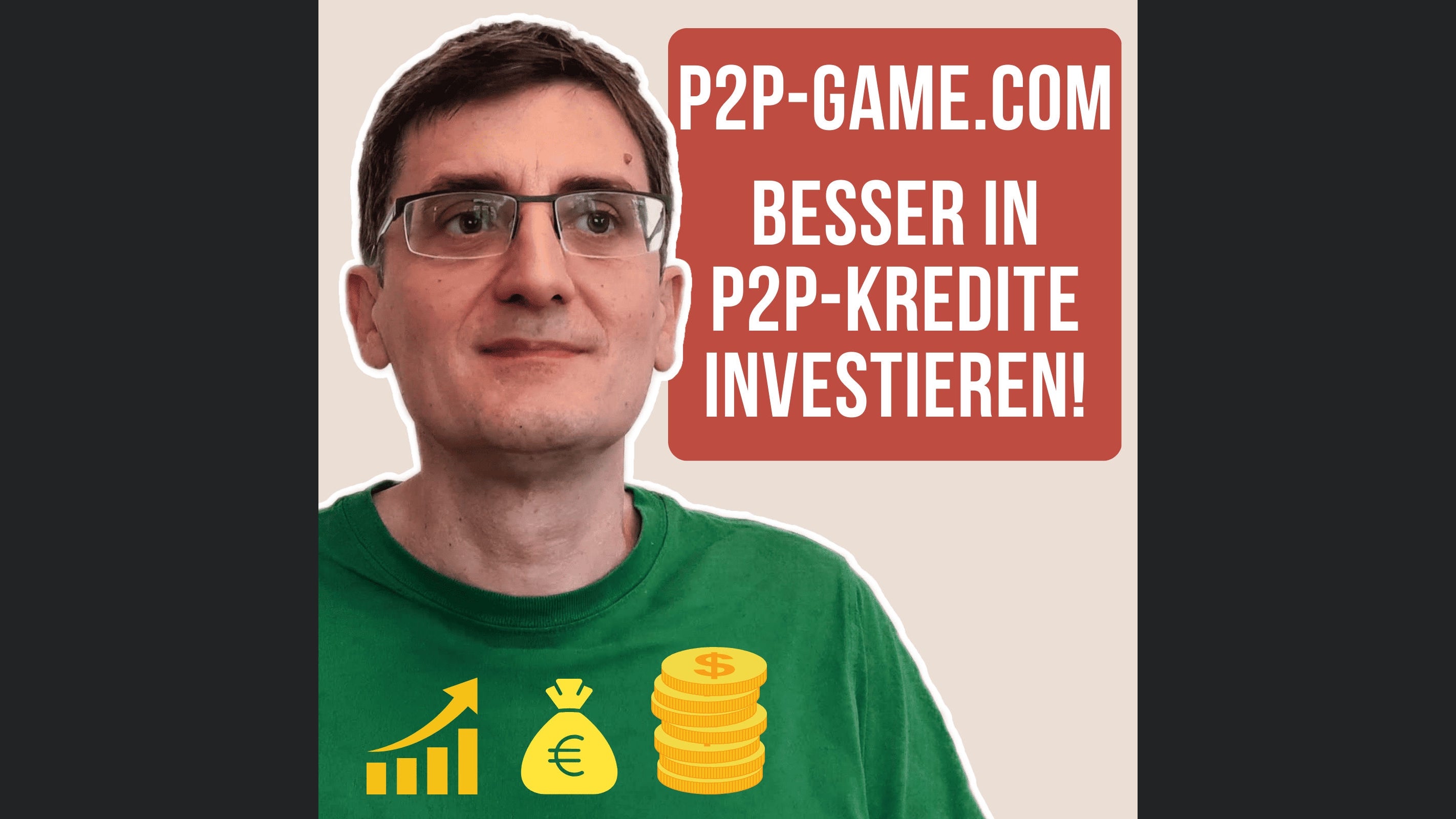 P2P Game - besser in P2P Kredite investieren, ein Investment Podcast