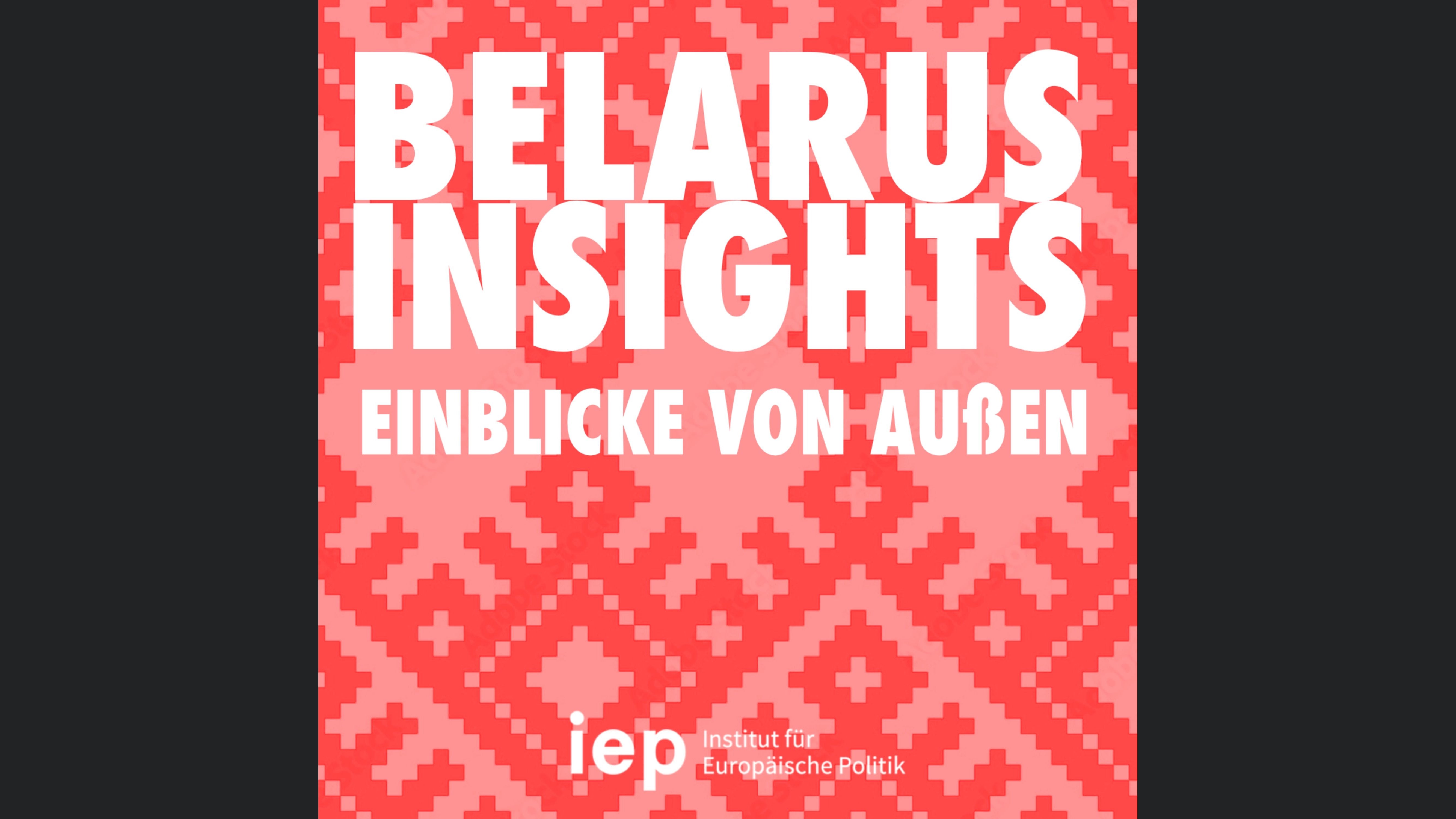 Belarus Insights - Einblicke von außen