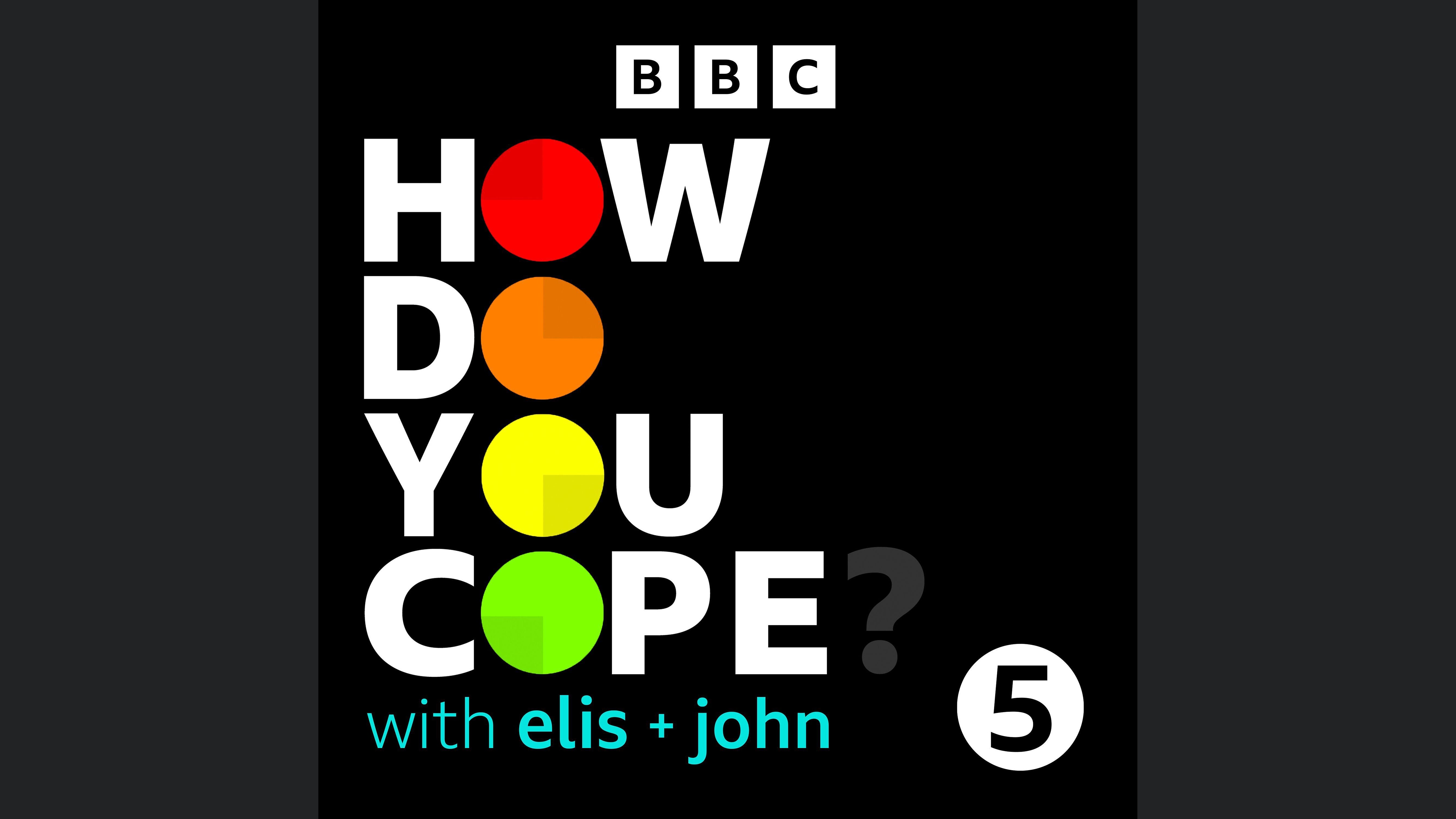 How Do You Cope? …with Elis and John