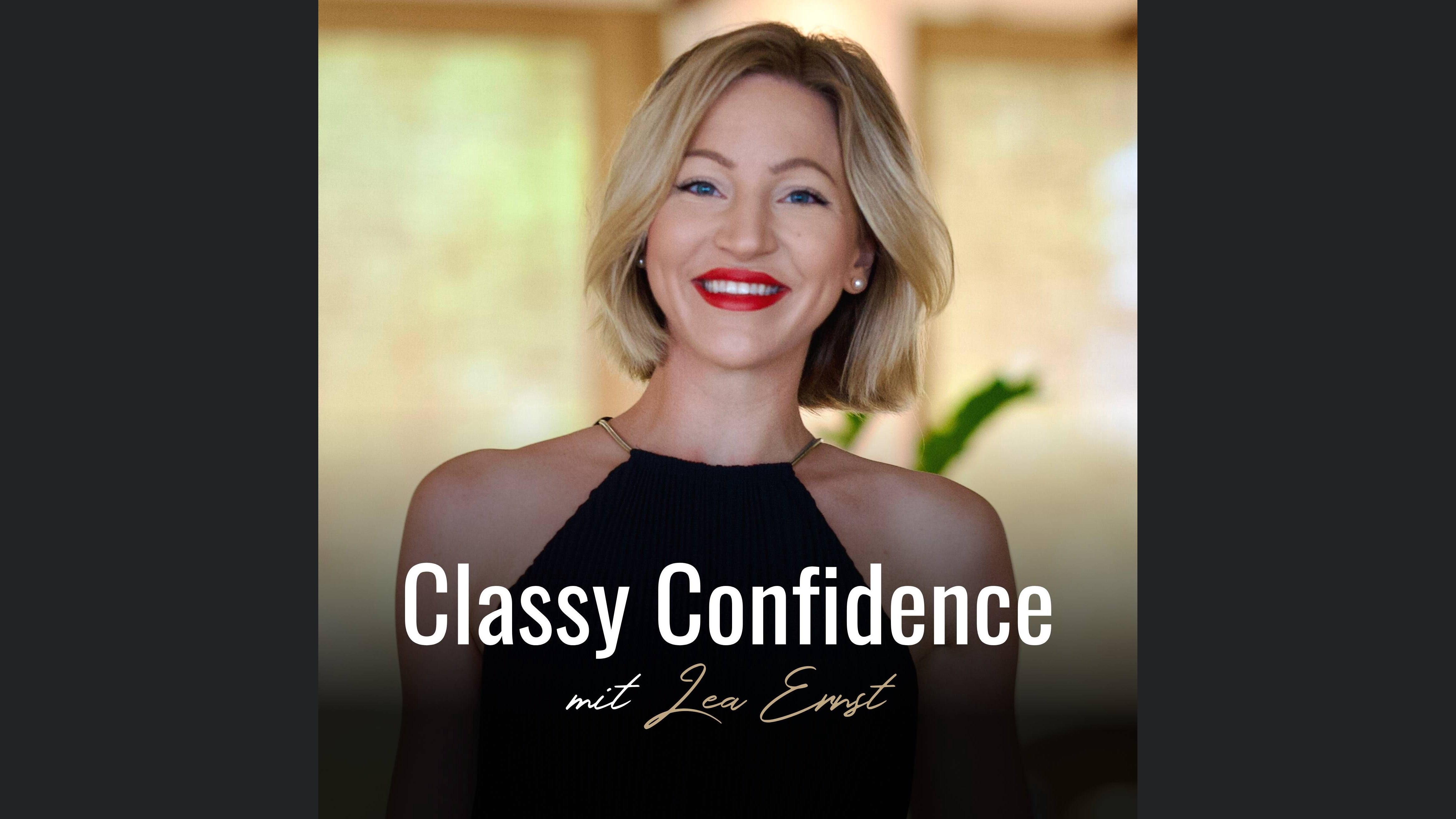Classy Confidence - Starte Dein professionelles & erfolgreiches Business als Frau