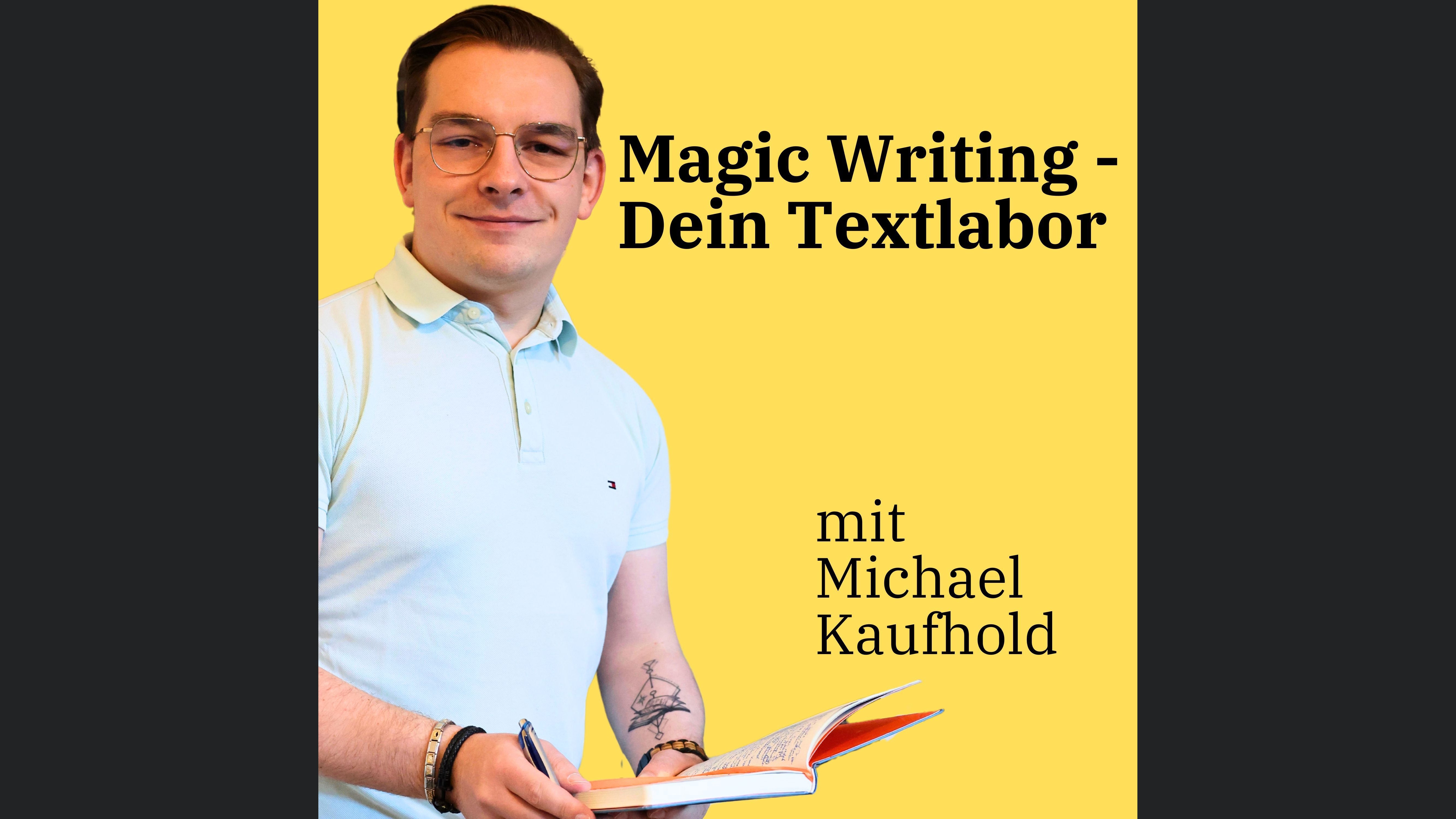 Magic Writing - Dein Textlabor - Mit Copywriting & Storytelling mehr Kunden und Mitarbeiter gewinnen