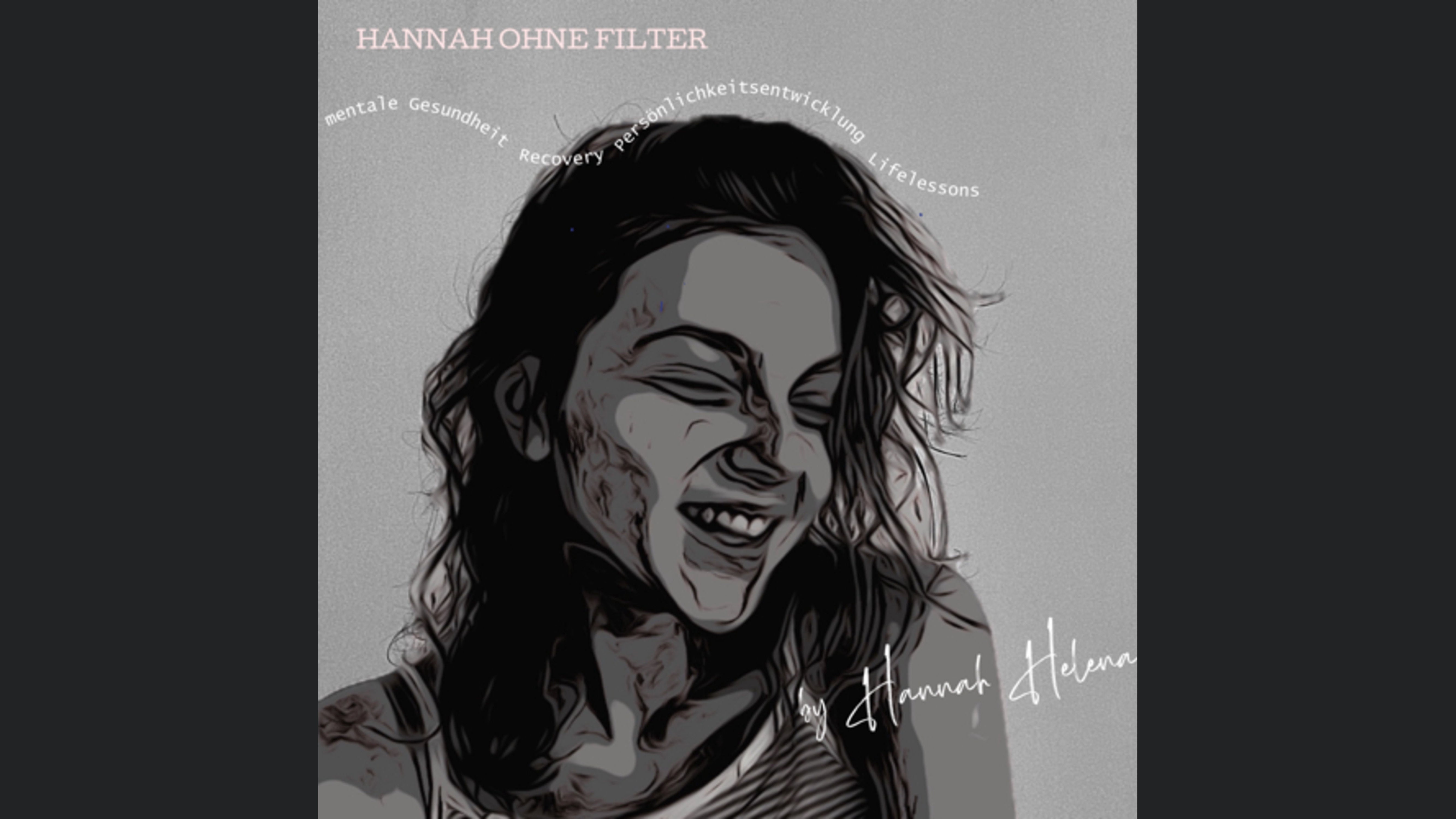 Hannah Ohne Filter— Persönlichkeitsentwicklung, Learnings, mentale Gesundheit, Recovery, Comfort place