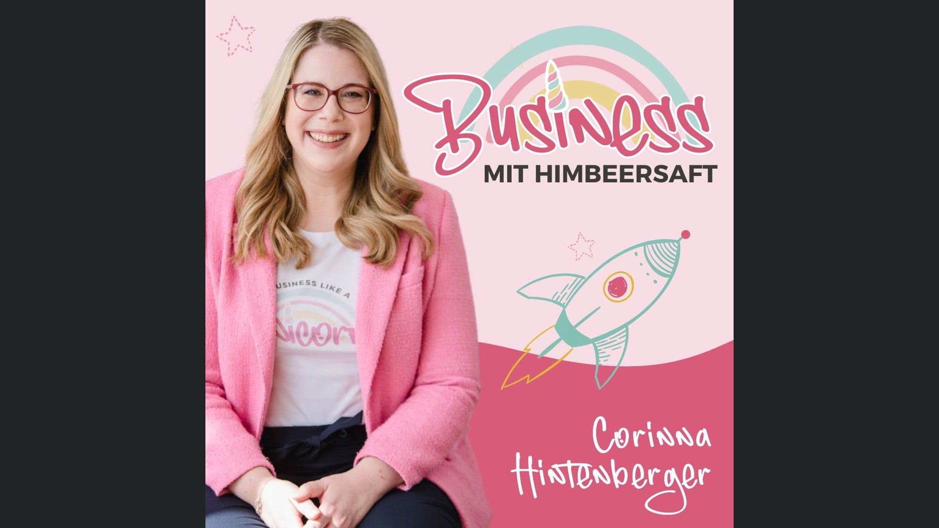 Business mit Himbeersaft I Der #perfektunperfekte Marketing-Podcast für Unternehmerinnen