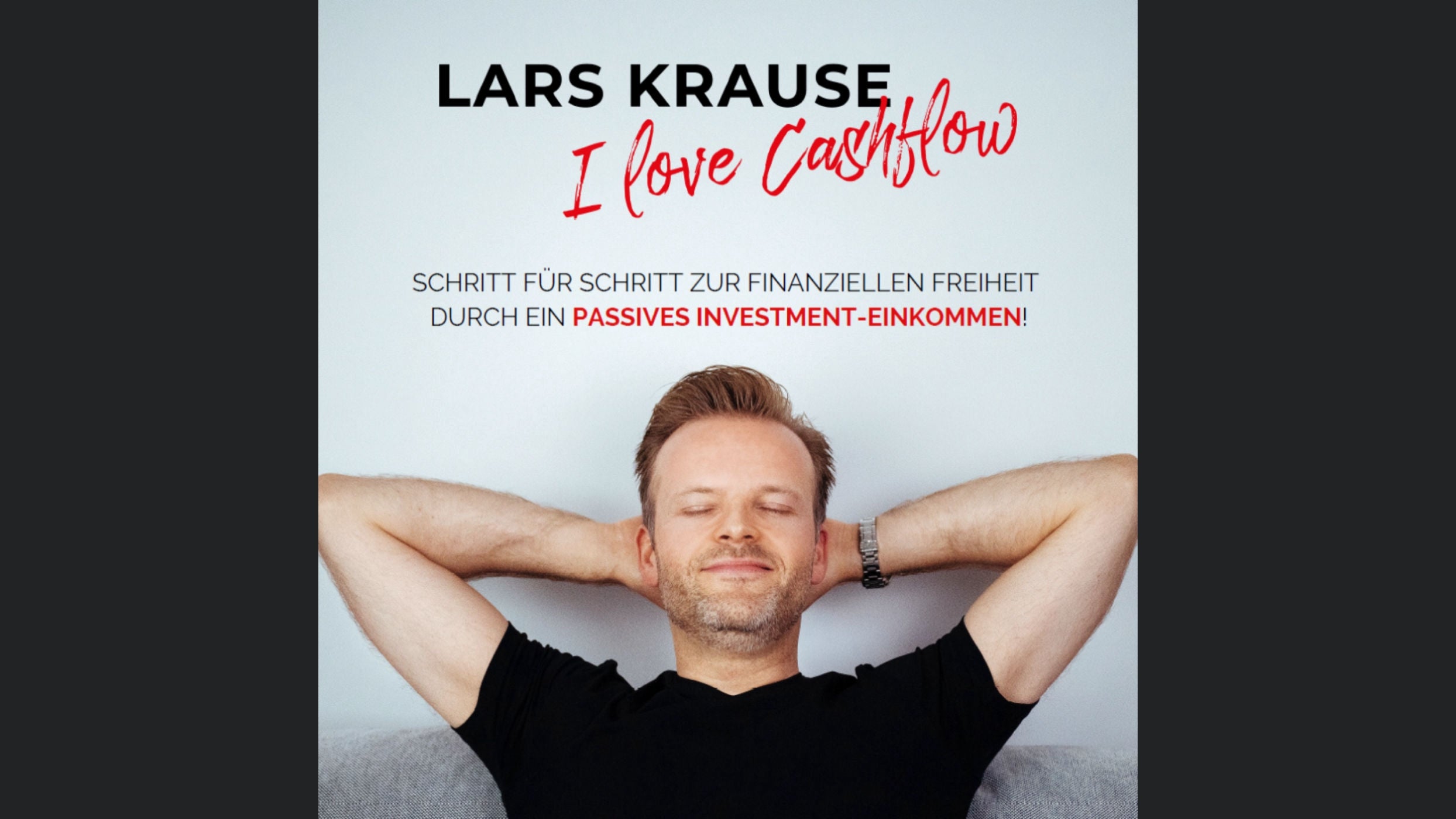 I Love Cashflow – Schritt für Schritt zur finanziellen Freiheit durch ein passives Investment-Einkommen