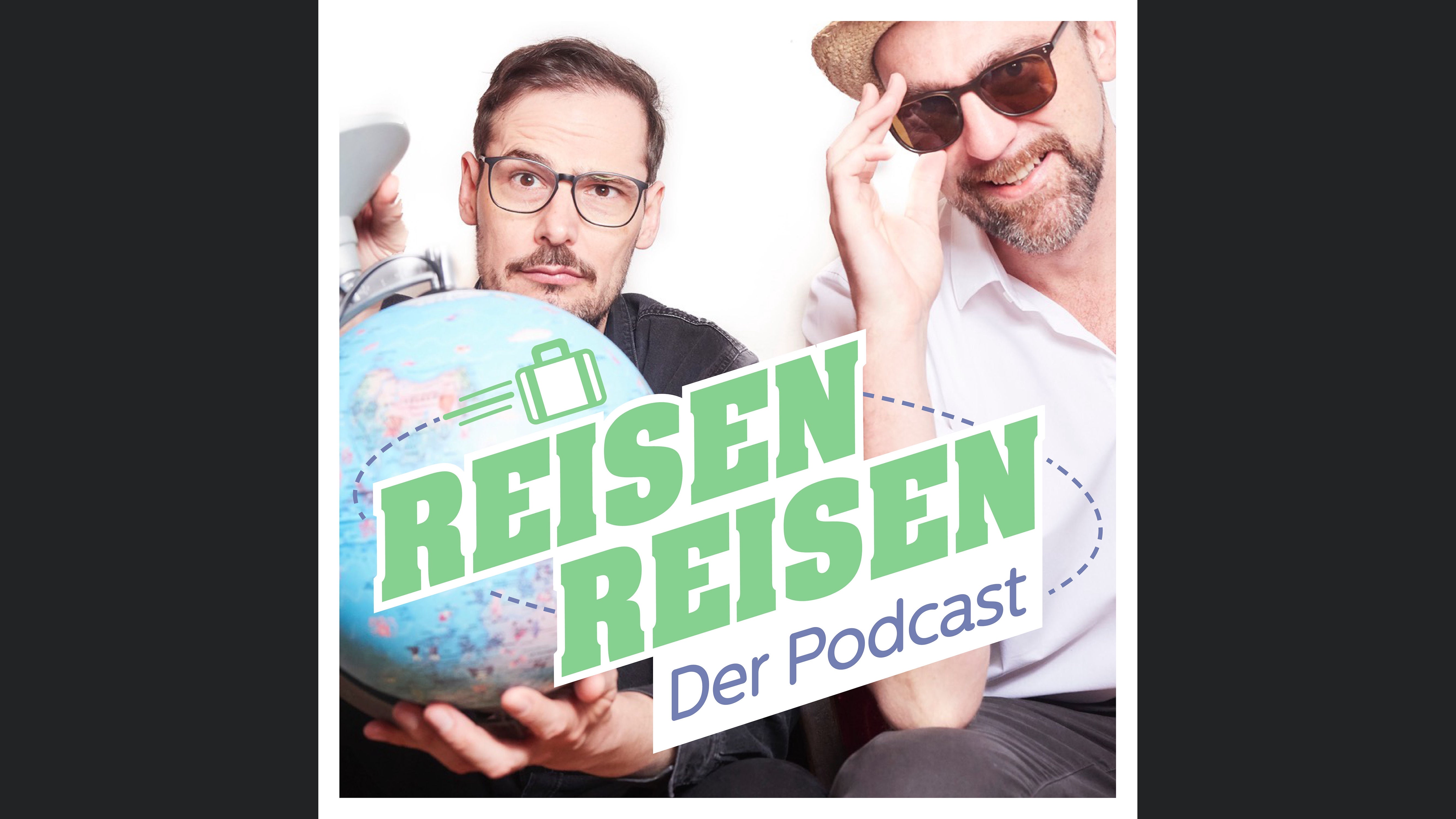Reisen Reisen - Der Podcast mit Jochen Schliemann und Michael Dietz