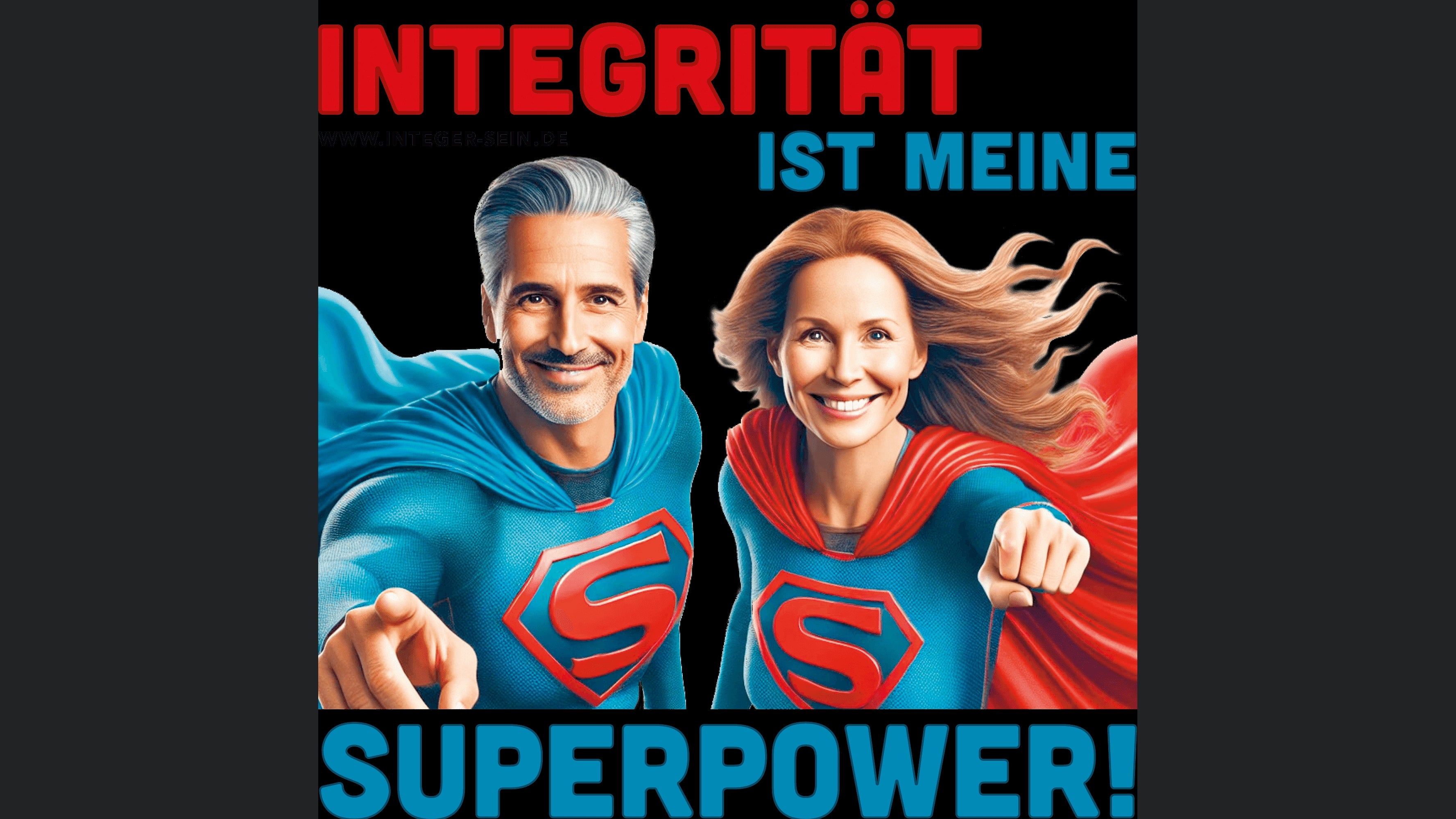 Integrität ist meine Superpower!