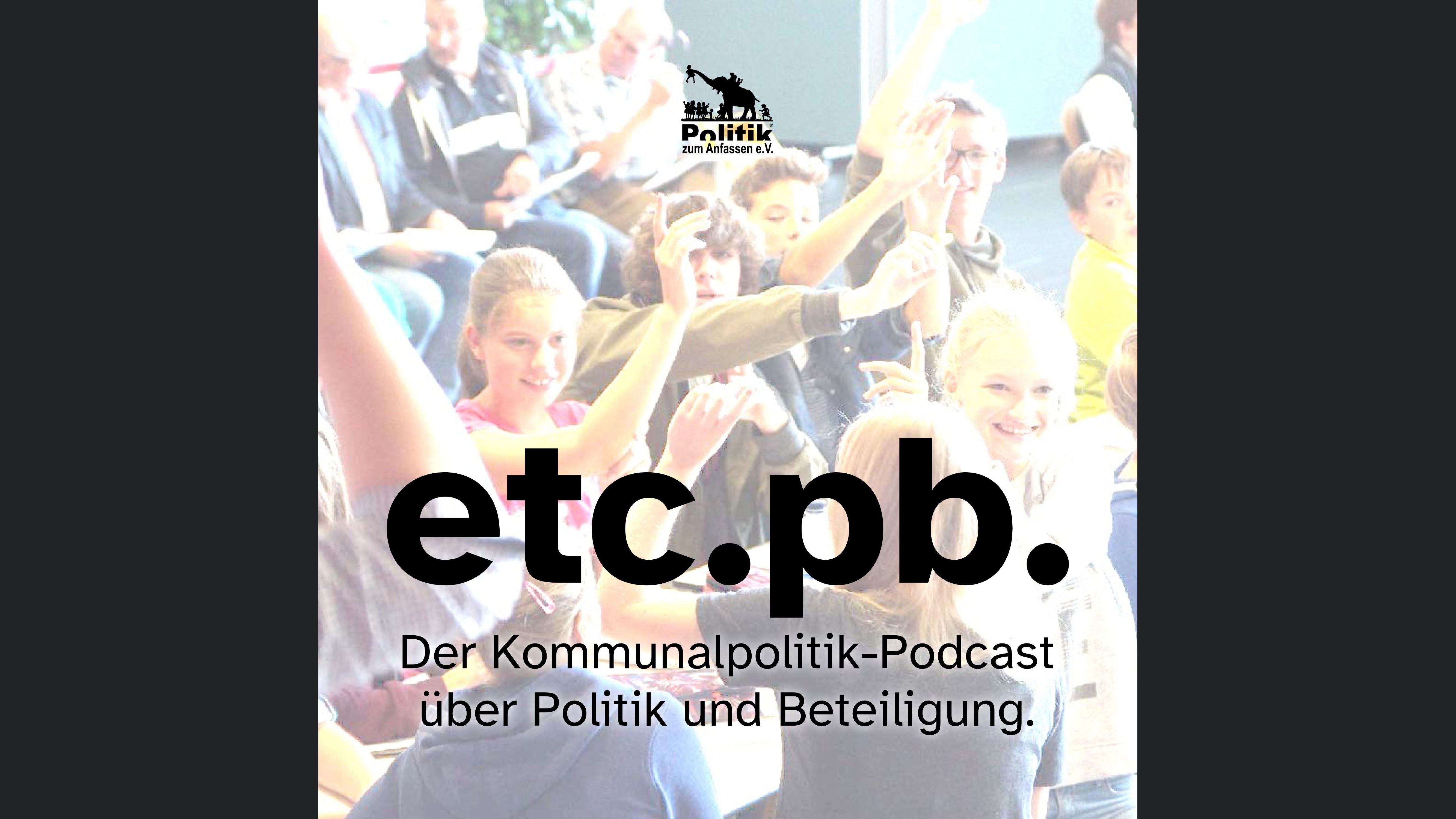 etcpb - Der Kommunalpolitik-Podcast über Politik und Beteiligung