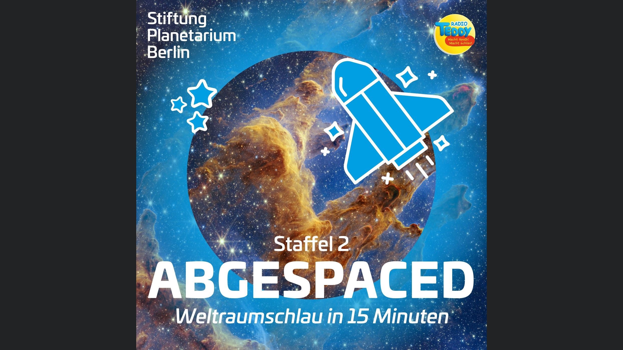 »Abgespaced – Weltraumschlau in 15 Minuten« – ein Kinderpodcast der Stiftung Planetarium Berlin in Kooperation mit Radio TEDDY
