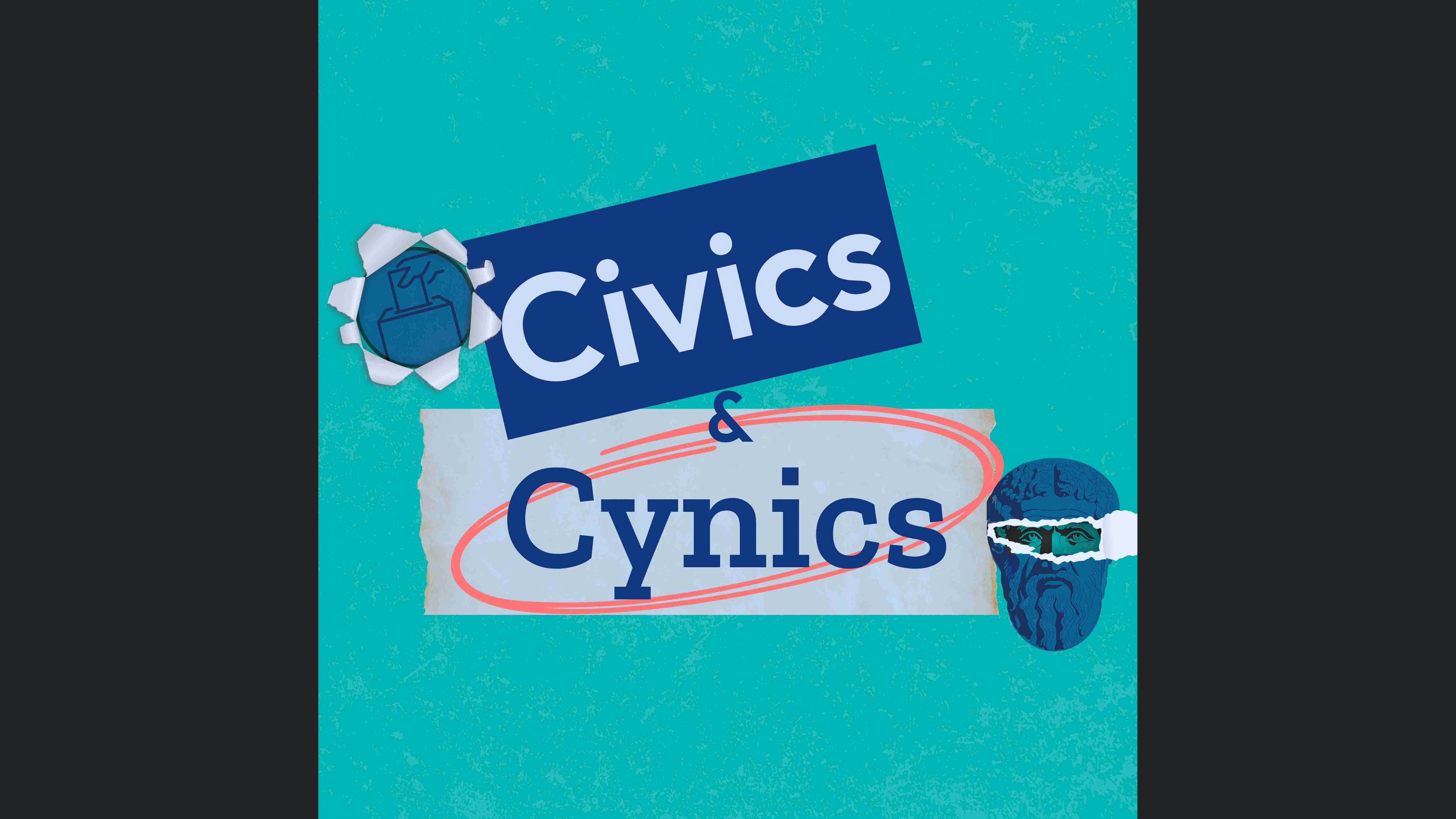 Civics and Cynics
