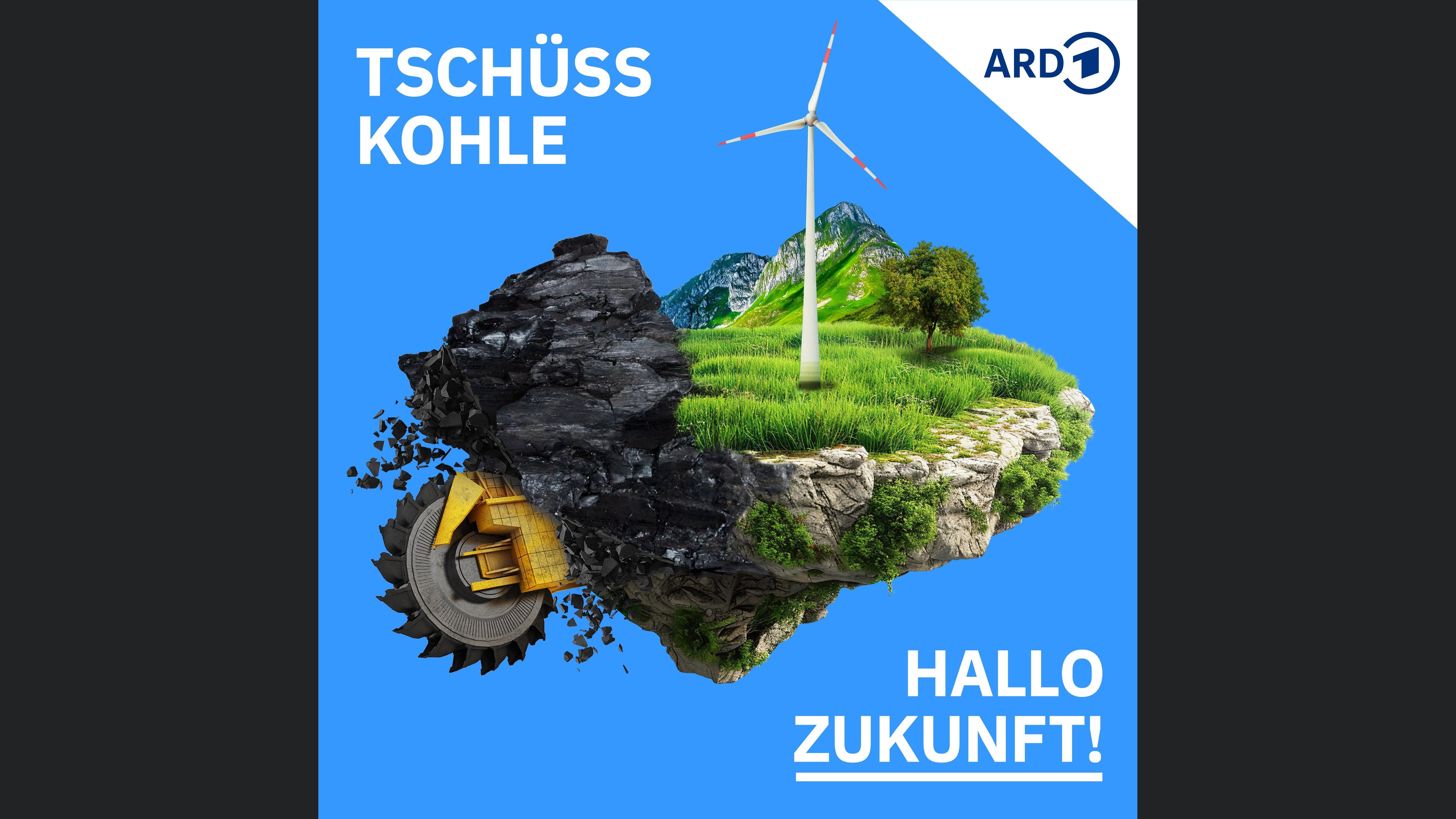 Tschüss Kohle, hallo Zukunft!