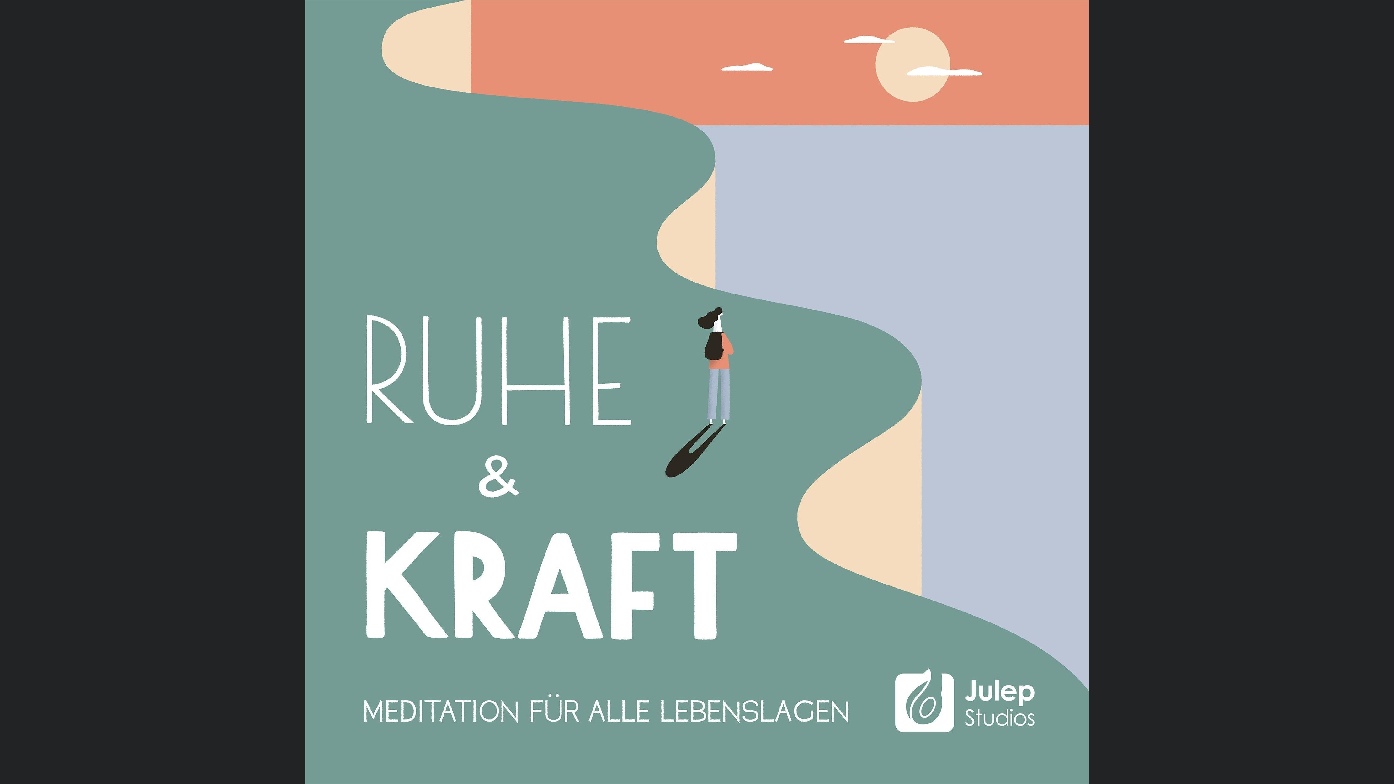 Ruhe und Kraft - Meditation für alle Lebenslagen