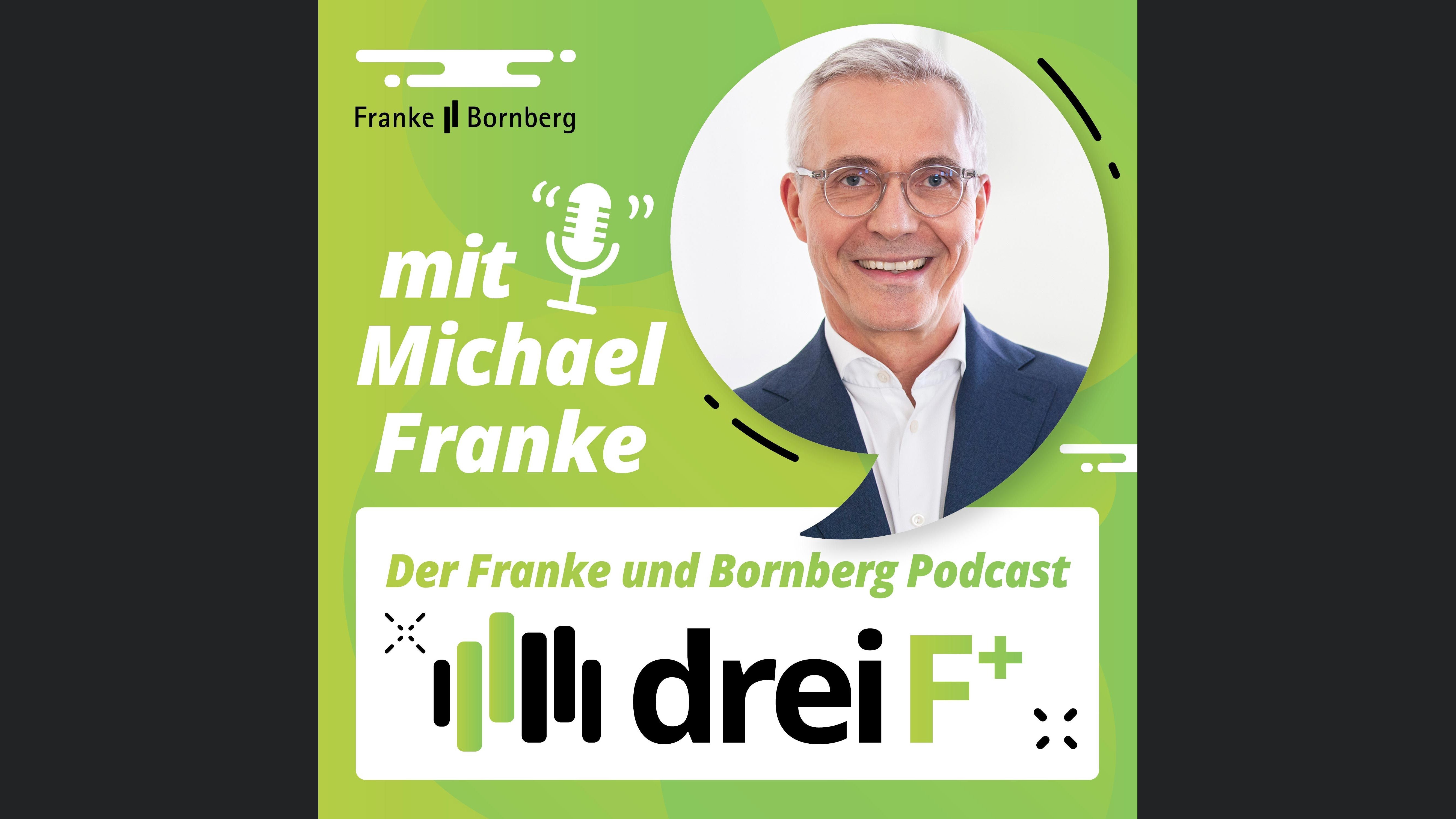 drei F+ - Der Franke und Bornberg Podcast zu Versicherungen, Finanzen und Nachhaltigkeit