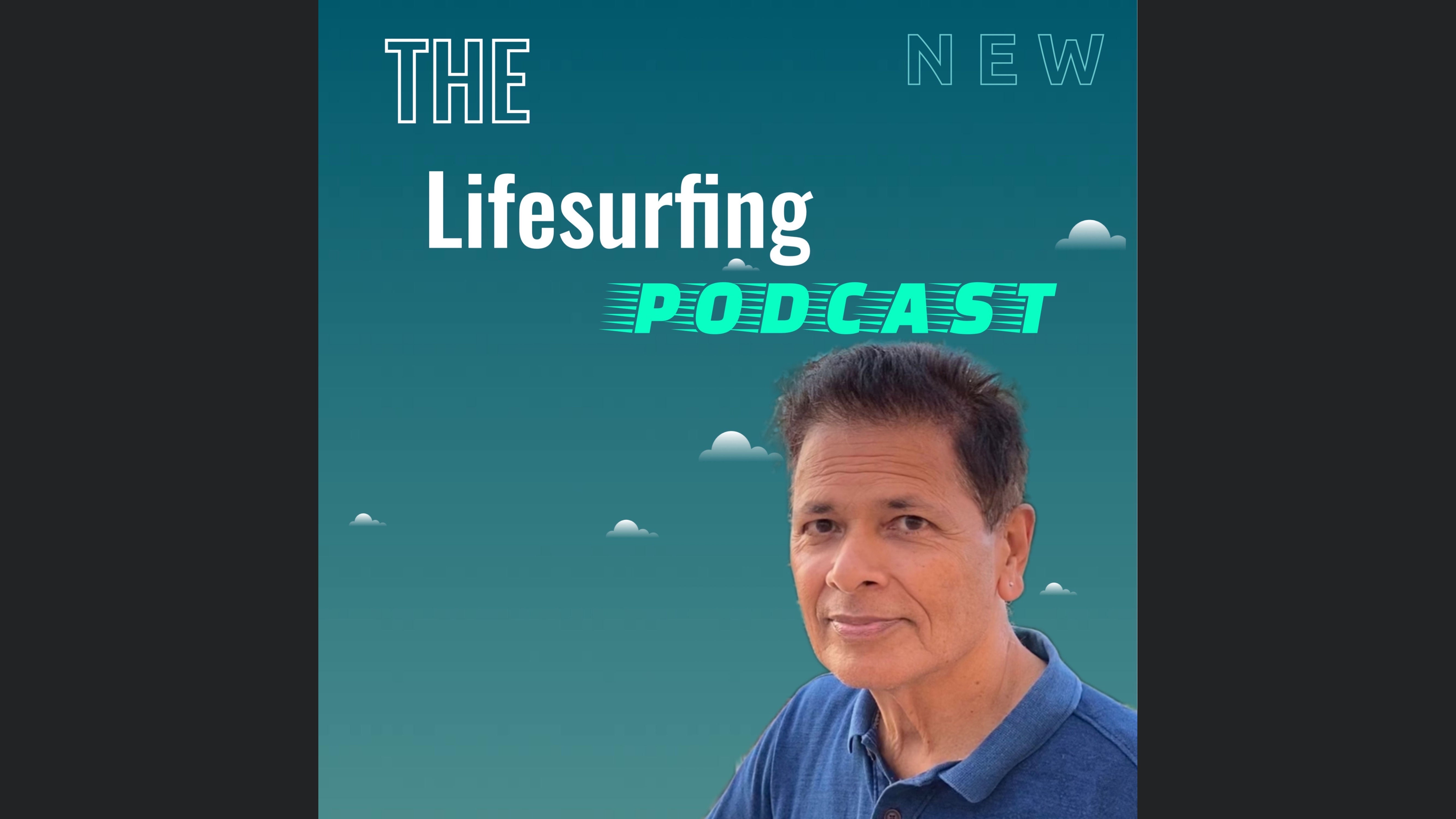 The Life Surfing Podcast