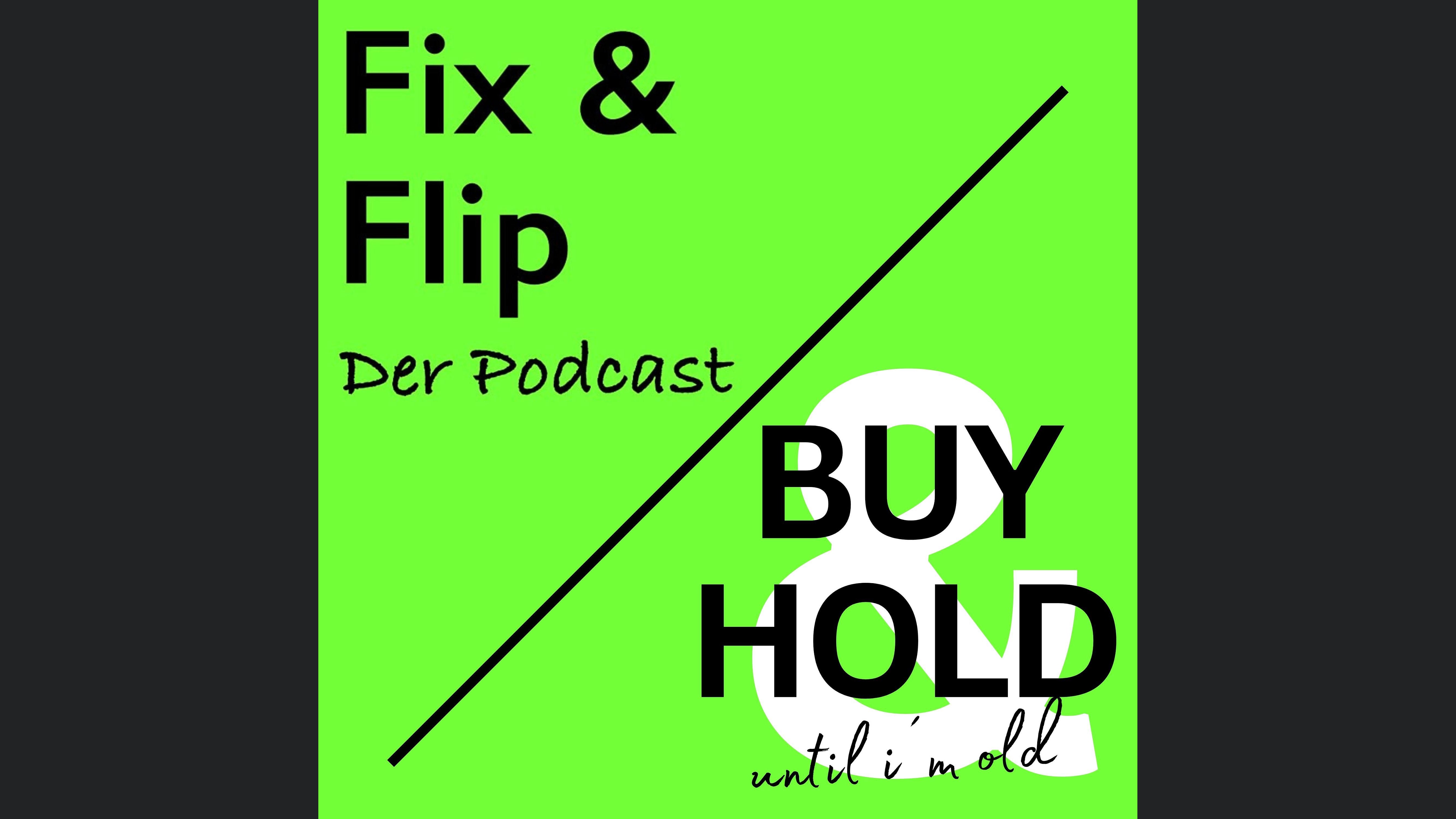 Fix & Flip // Buy & Hold - Der Immobilienpodcast