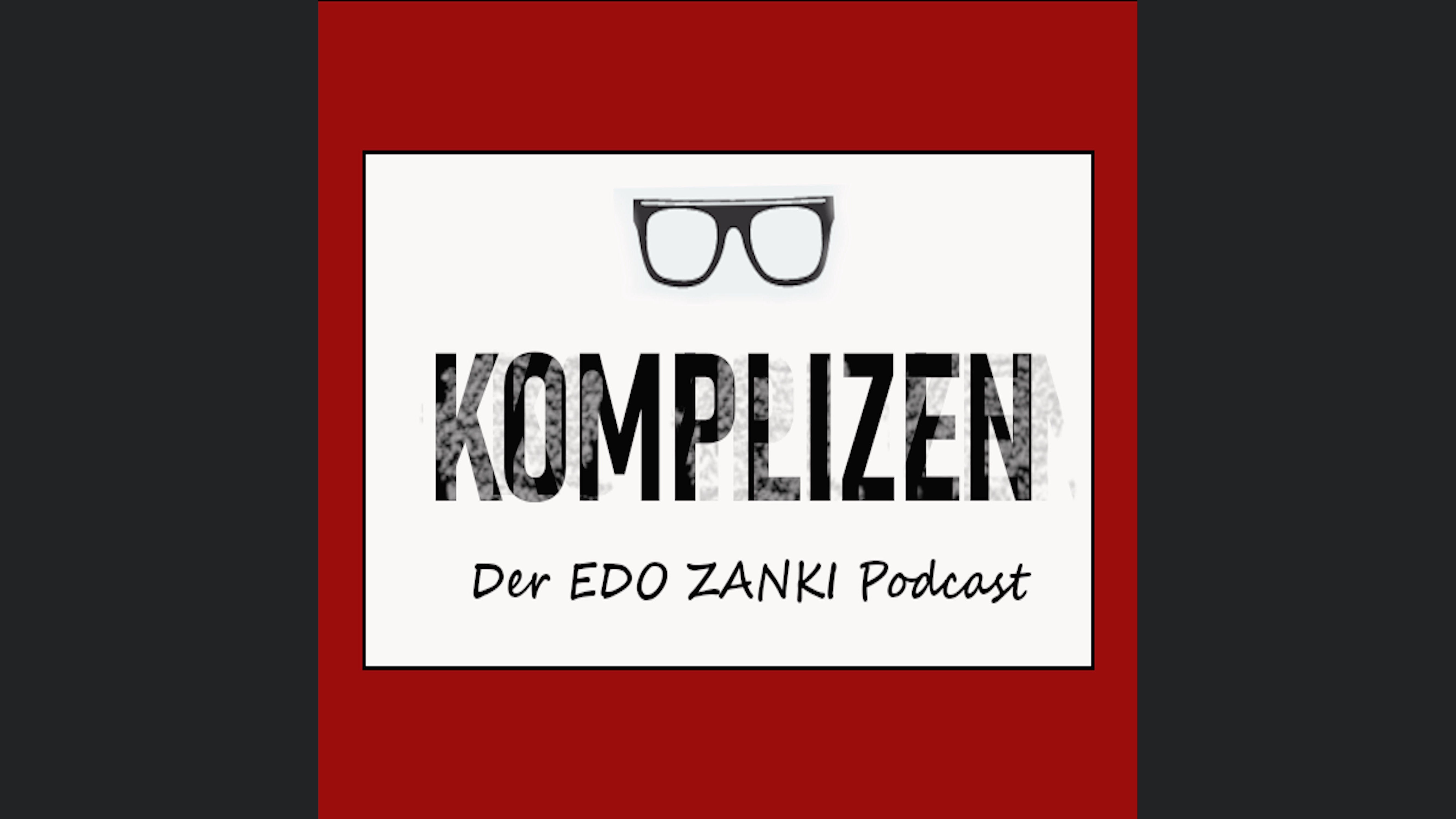KOMPLIZEN - der EDO ZANKI Podcast