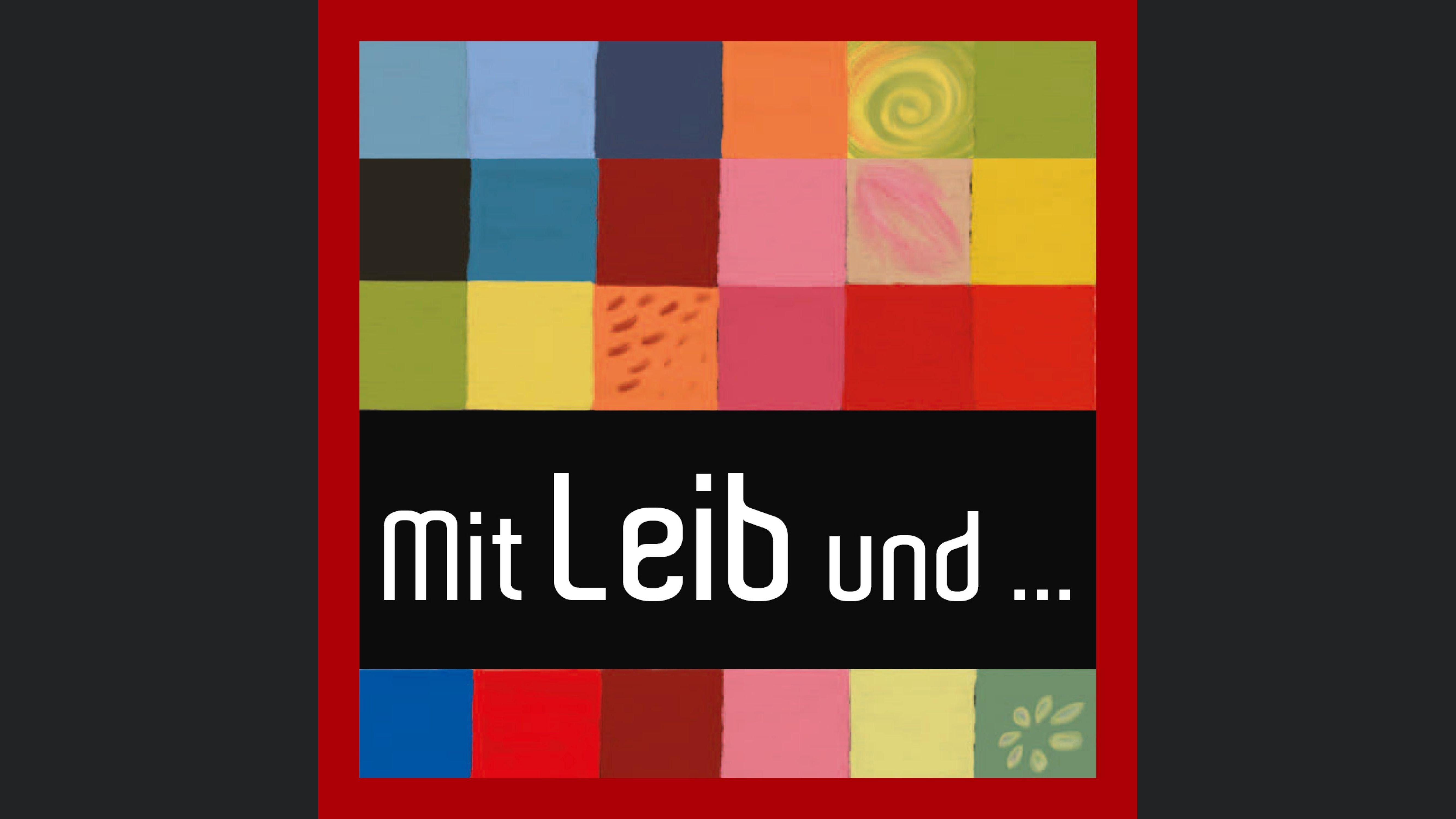 Mit Leib und...