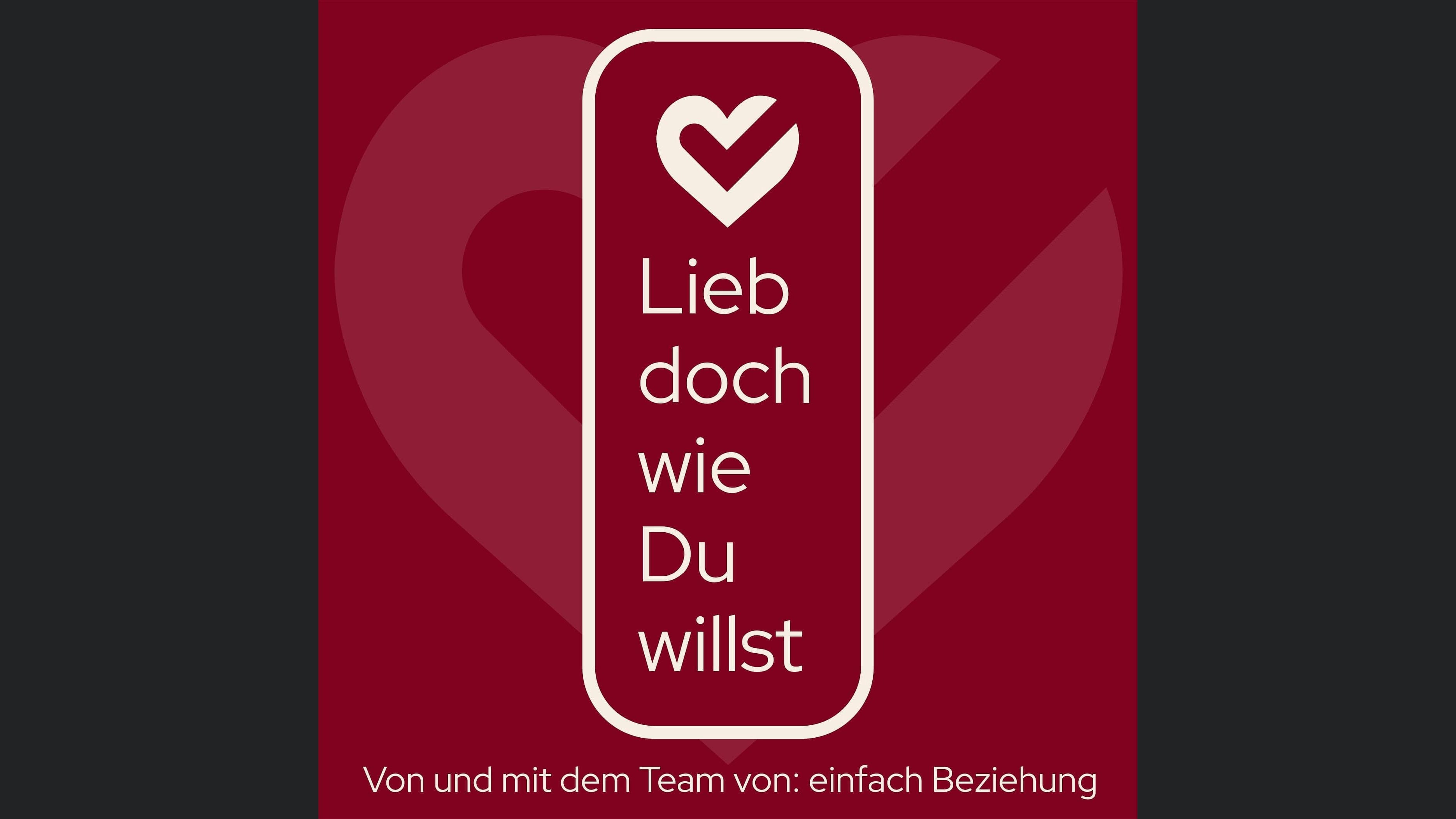 Lieb doch wie Du willst