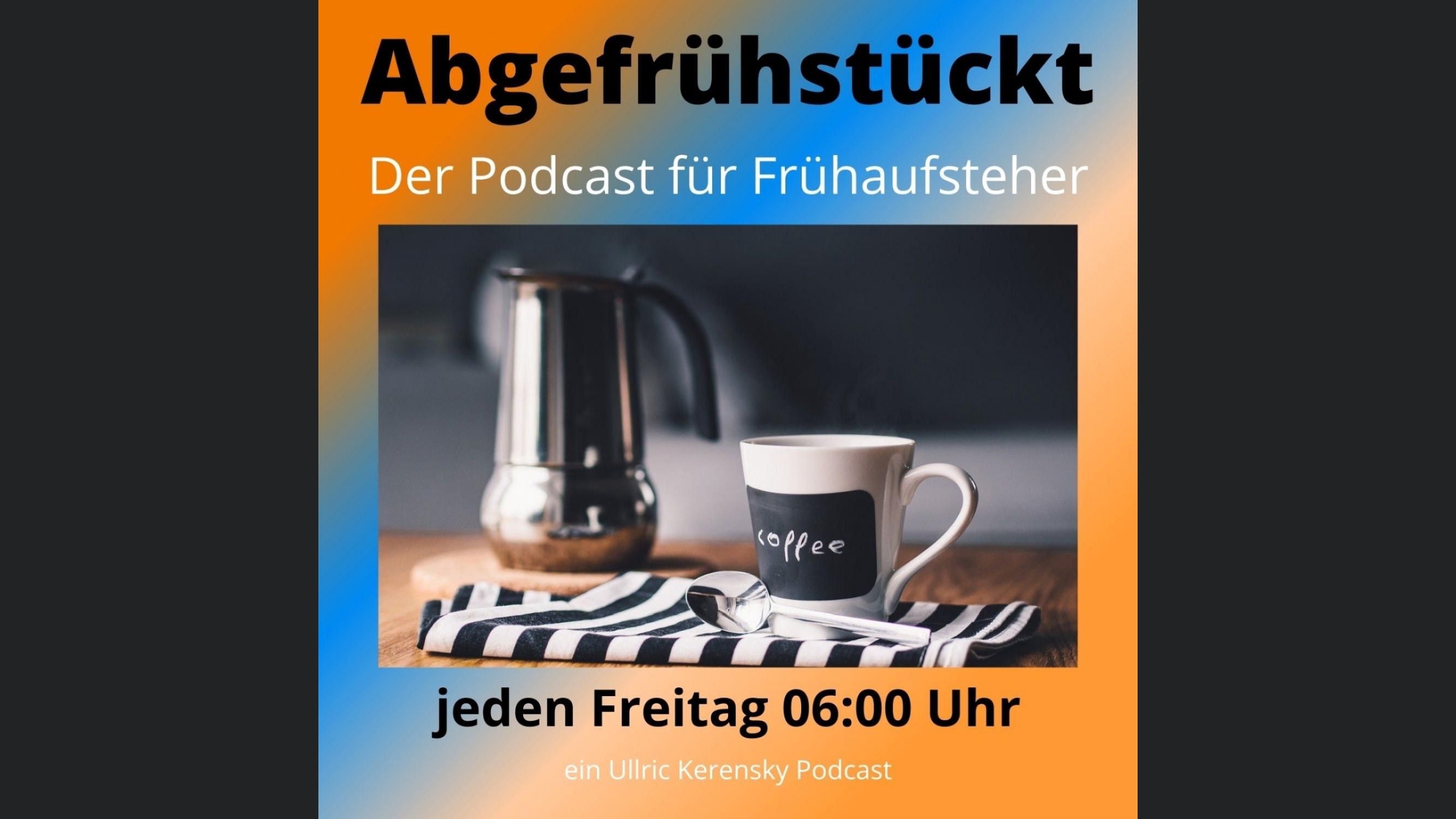 Abgefrühstückt - Der Podcast für Frühaufsteher