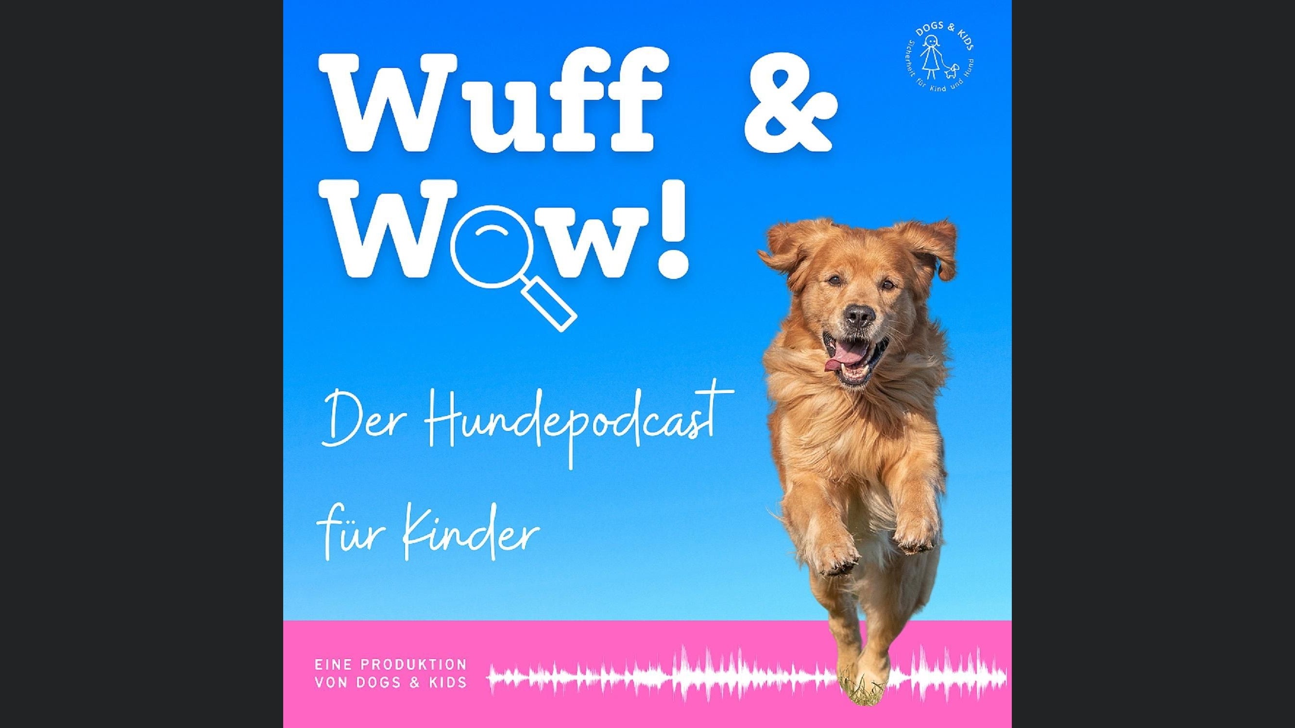 Wuff & Wow - der Hundepodcast für Kinder