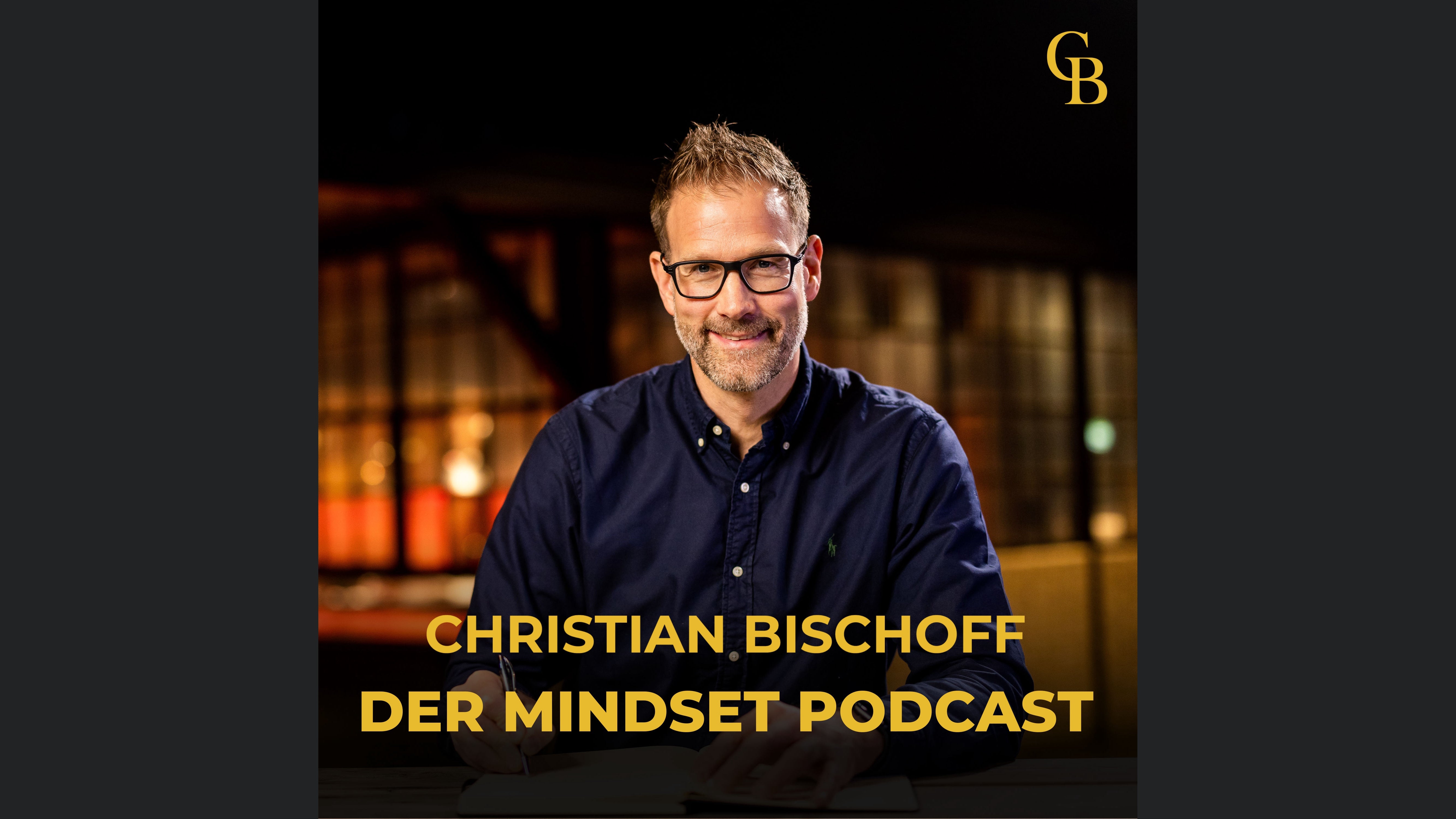 Christian Bischoff - Der Mindset Podcast