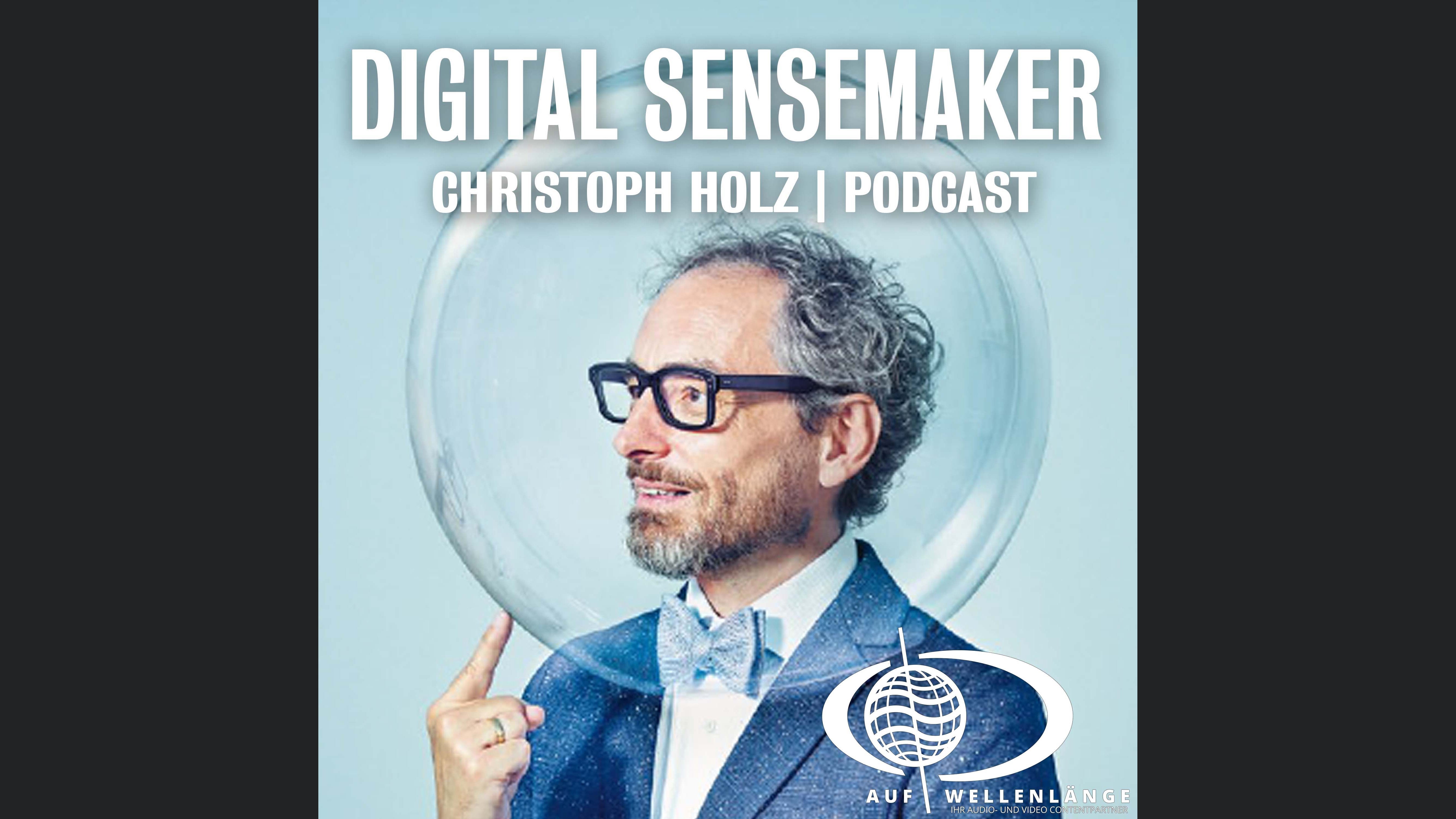 Digital Sensemaker | Der Podcast für Digitalisierung & Zukunft