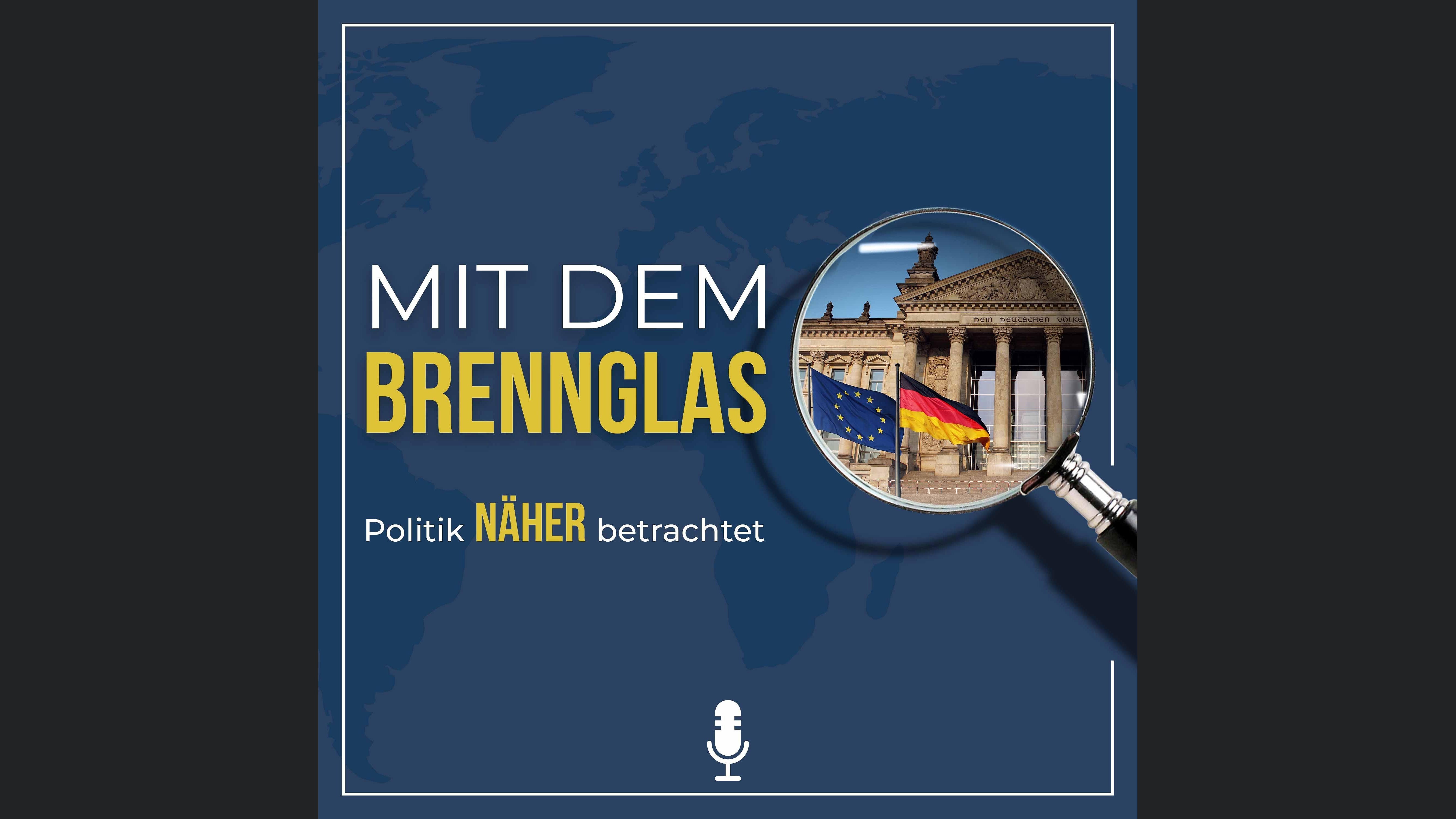 Mit dem Brennglas | Politik näher betrachtet