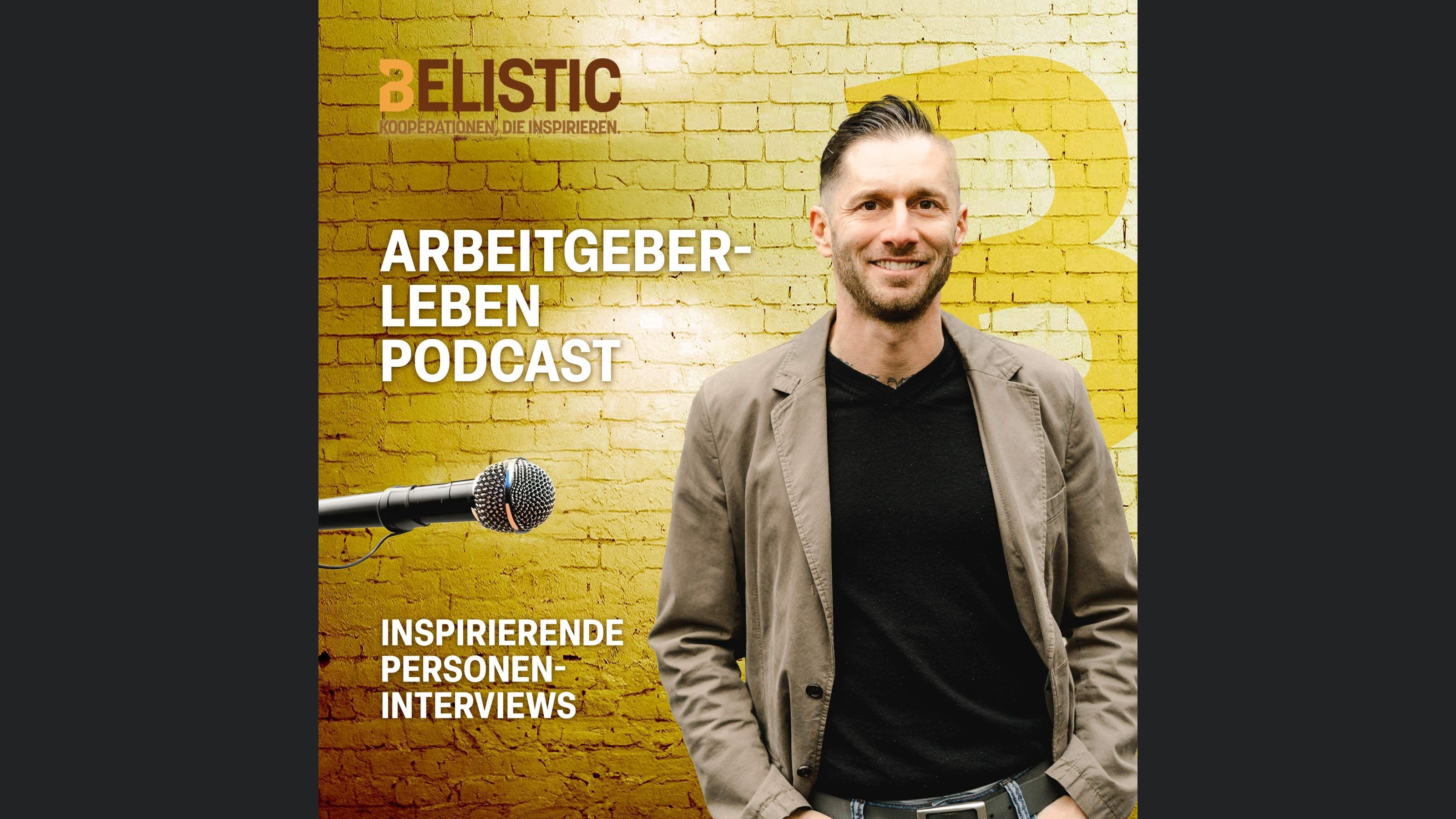 BELISTIC ArbeitgeberLeben Podcast