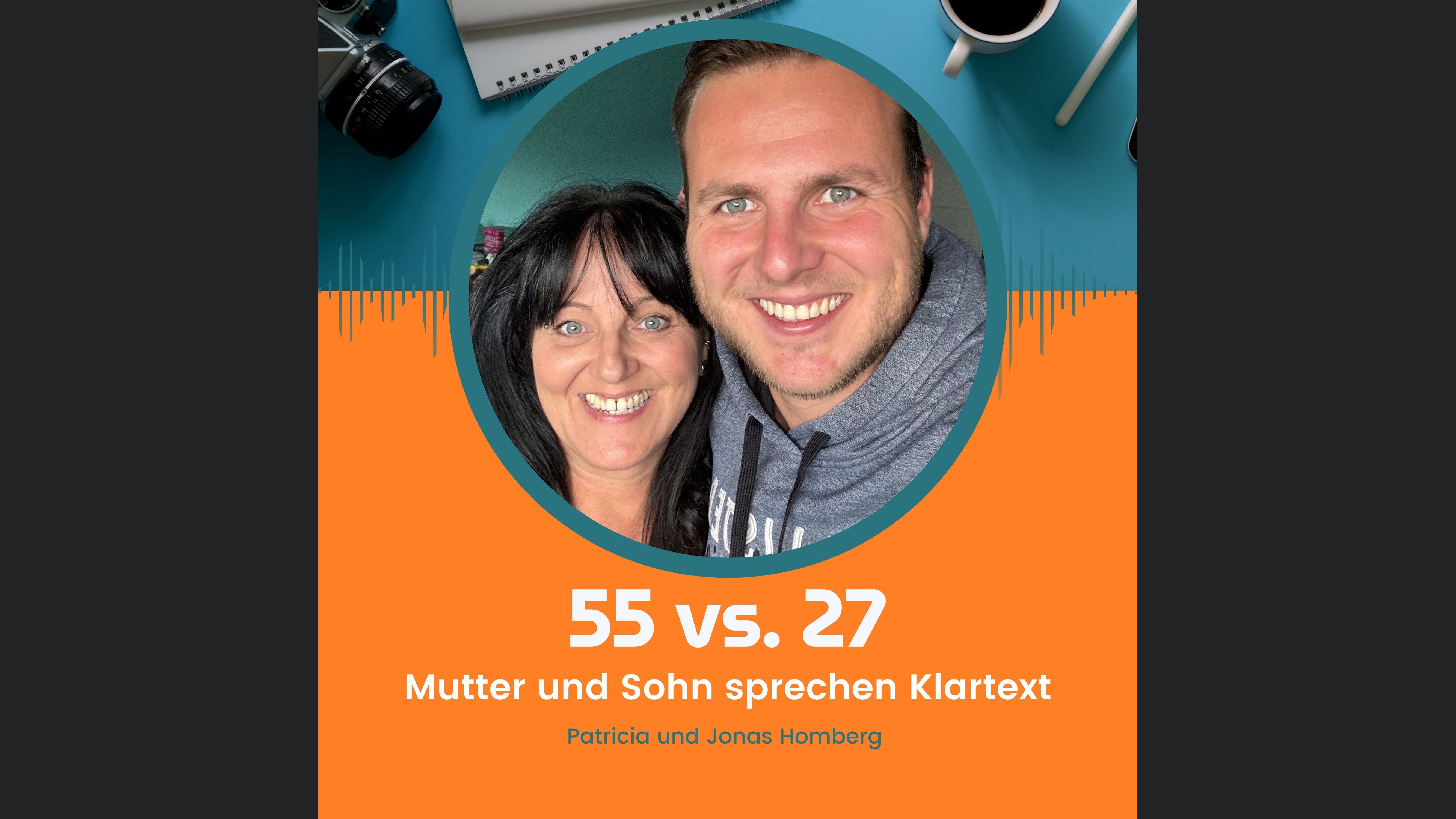 55 vs. 27 - Mutter und Sohn reden Klartext
