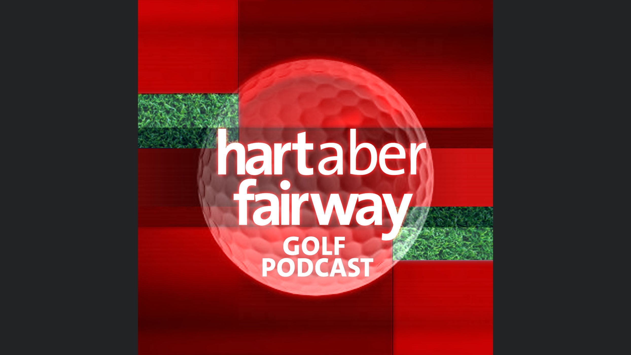 Hart aber Fairway - Golf Podcast