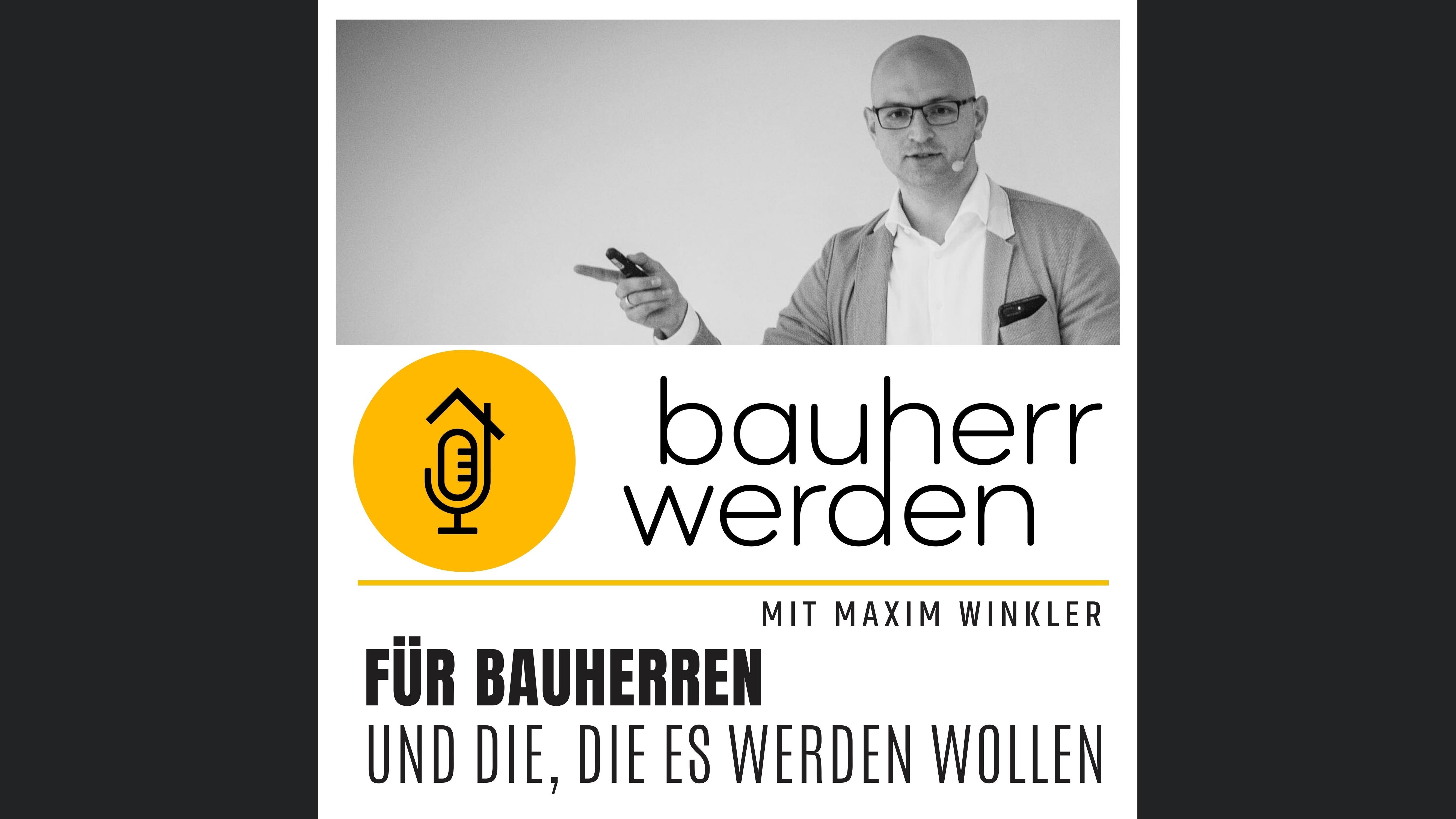 Bauherr werden - dein Podcast rund ums Bauen - Vermeide hohe Kosten, Baufehler und Pfusch am Bau und lerne hier die Grundlagen