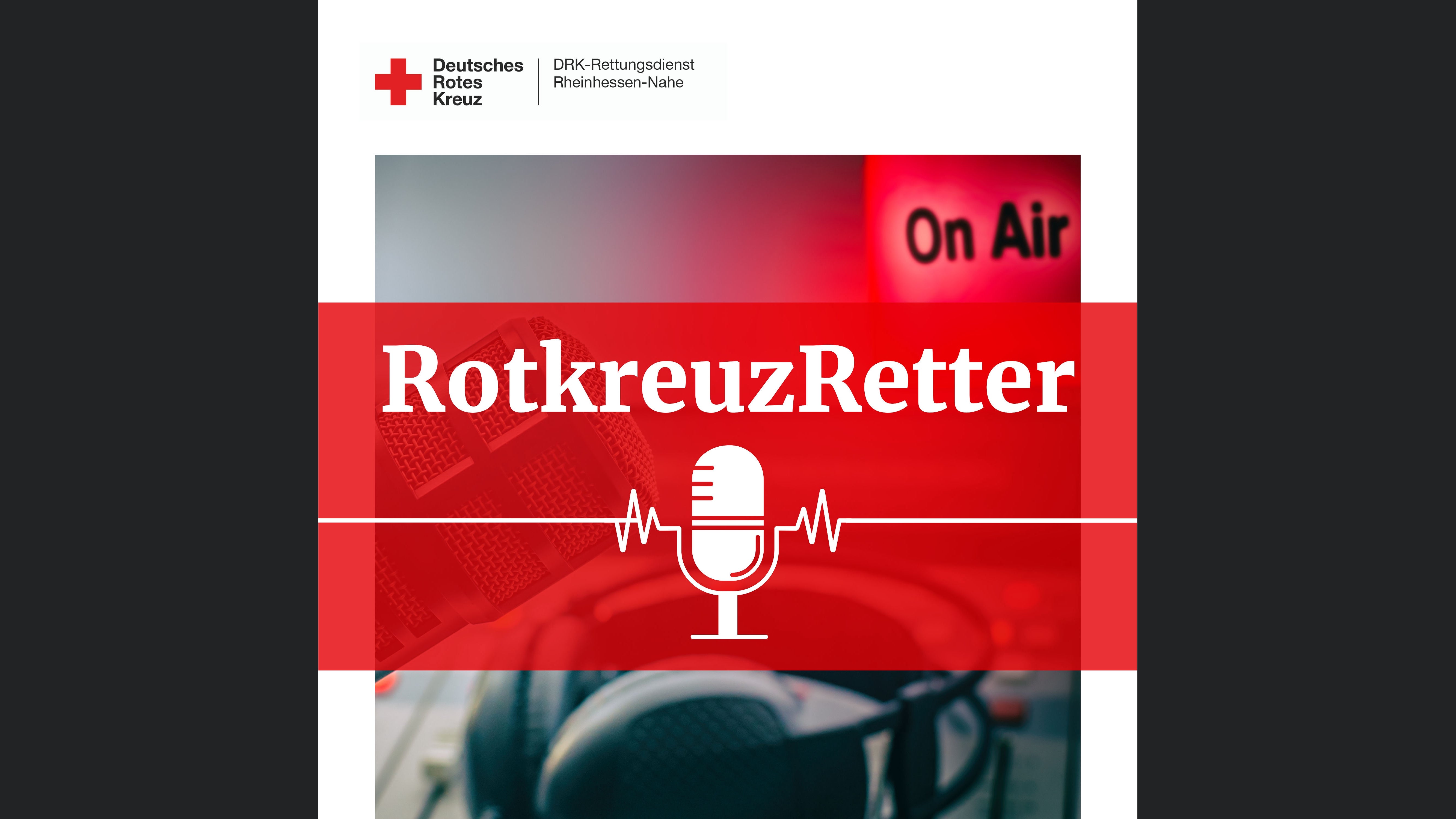 RotkreuzRetter - Der Podcast aus der Welt des DRK-Rettungsdienstes