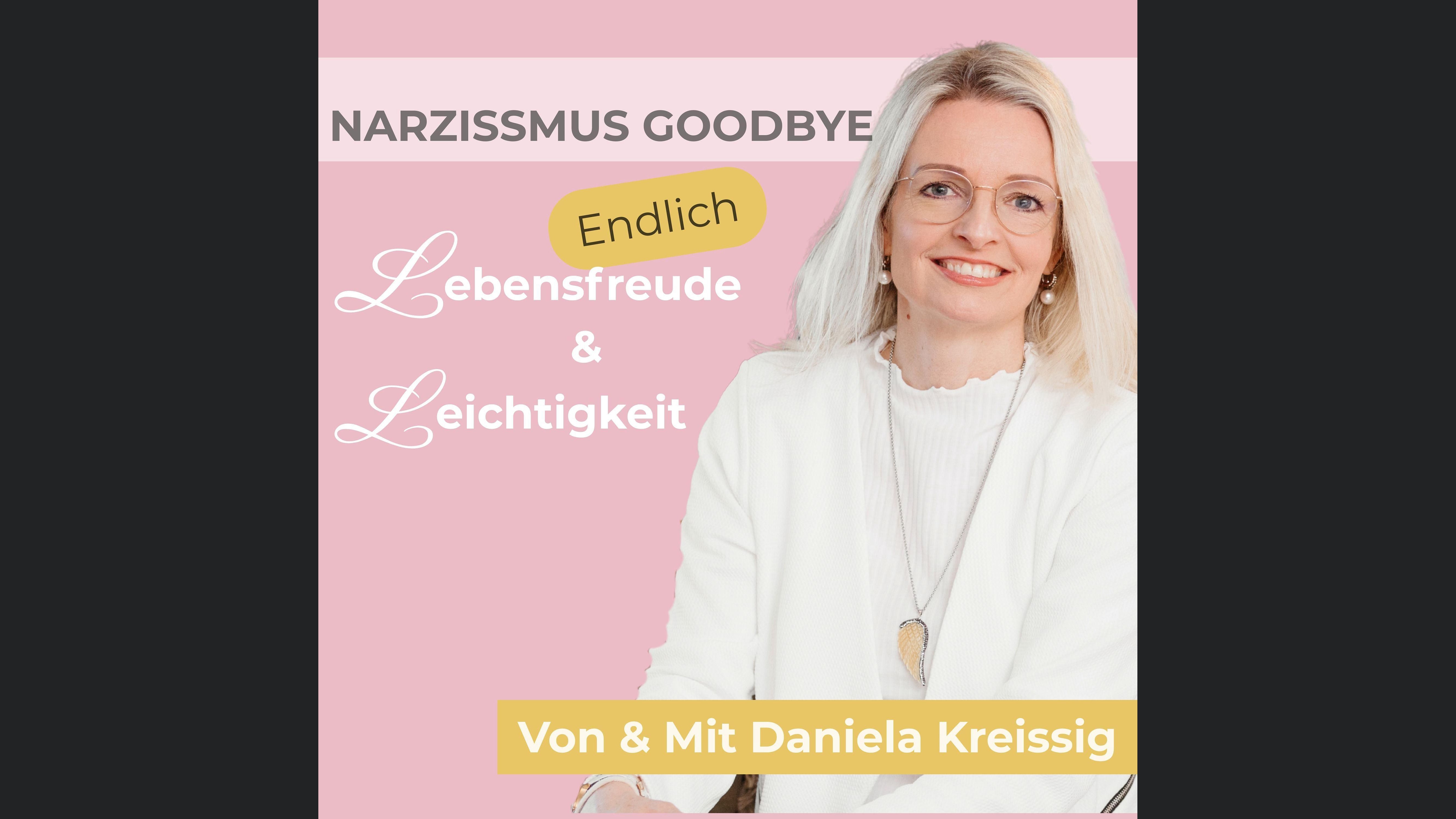 Narzissmus Goodbye - Endlich Lebensfreude & Leichtigkeit