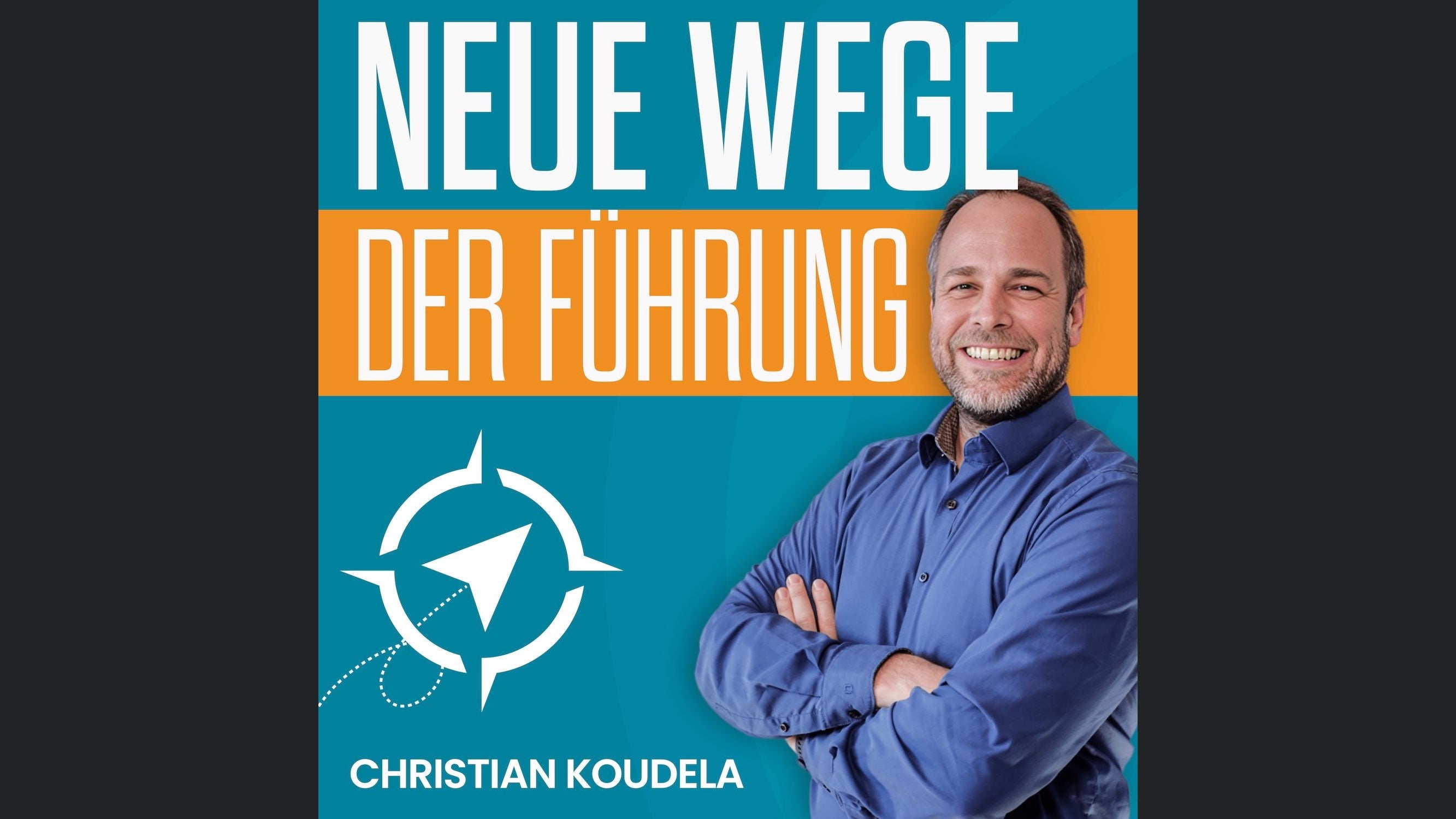 Neue Wege der Führung - Mit mutigen Entscheidungen zum Erfolg