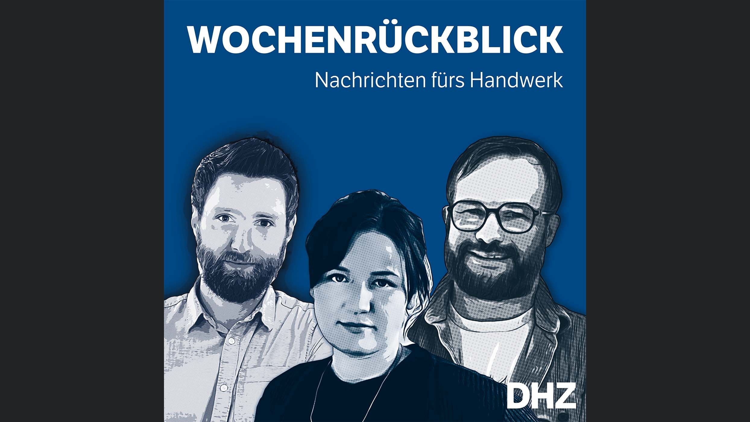 Der DHZ Wochenrückblick - Nachrichten für das Handwerk