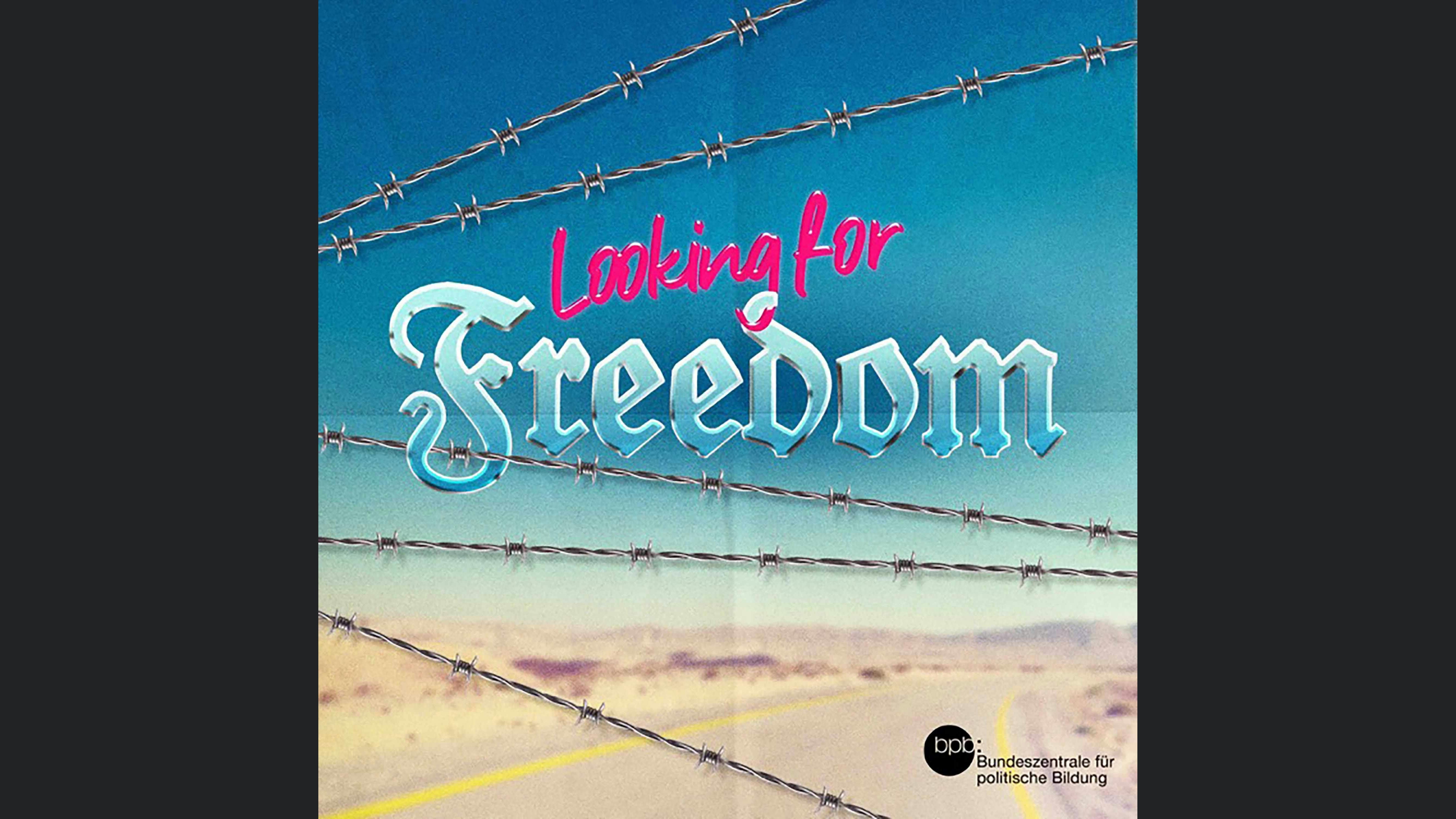 Looking for Freedom - Eine Reise in die radikalisierte Freiheit