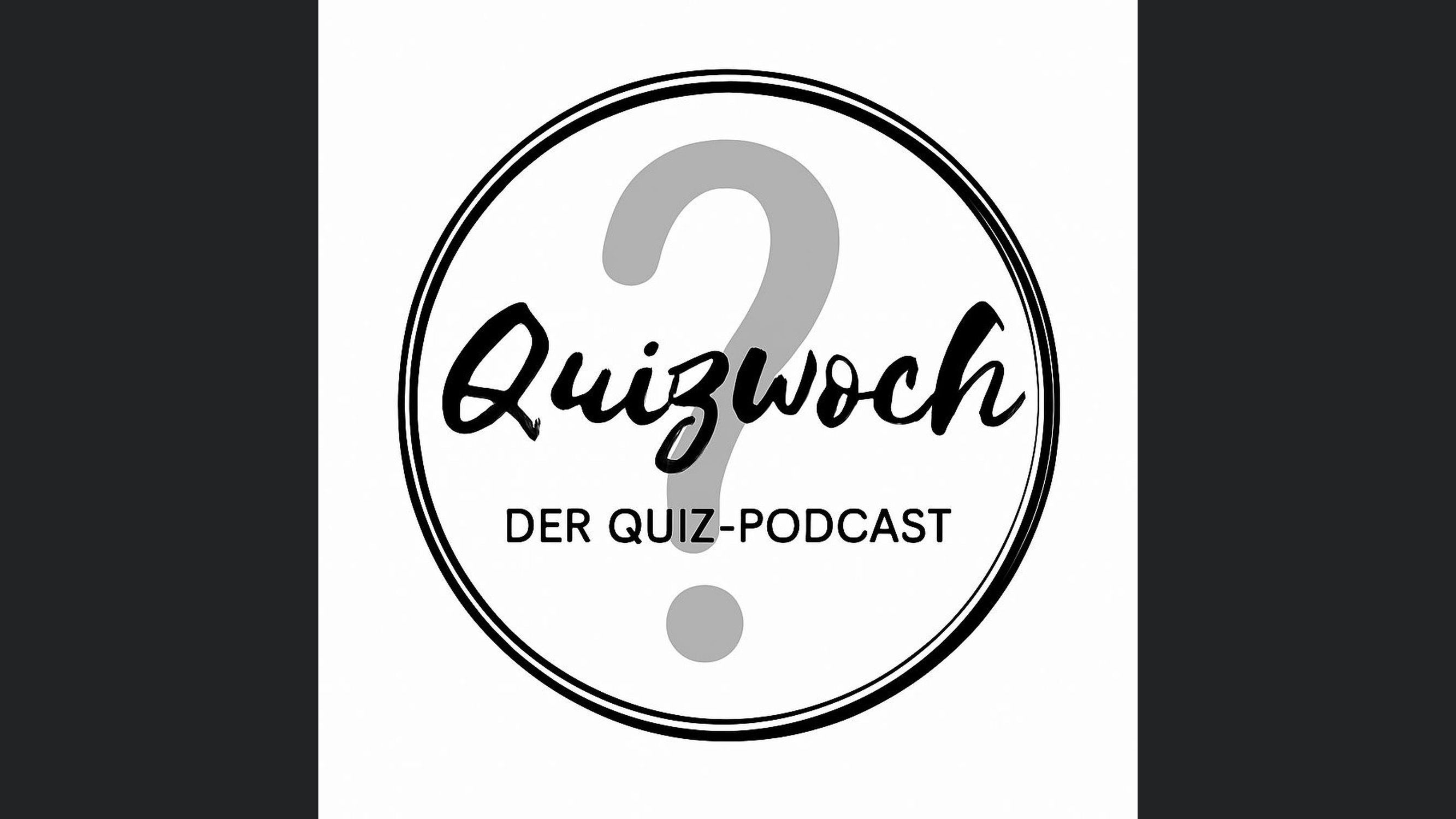 Quizwoch, der Quiz-Podcast!