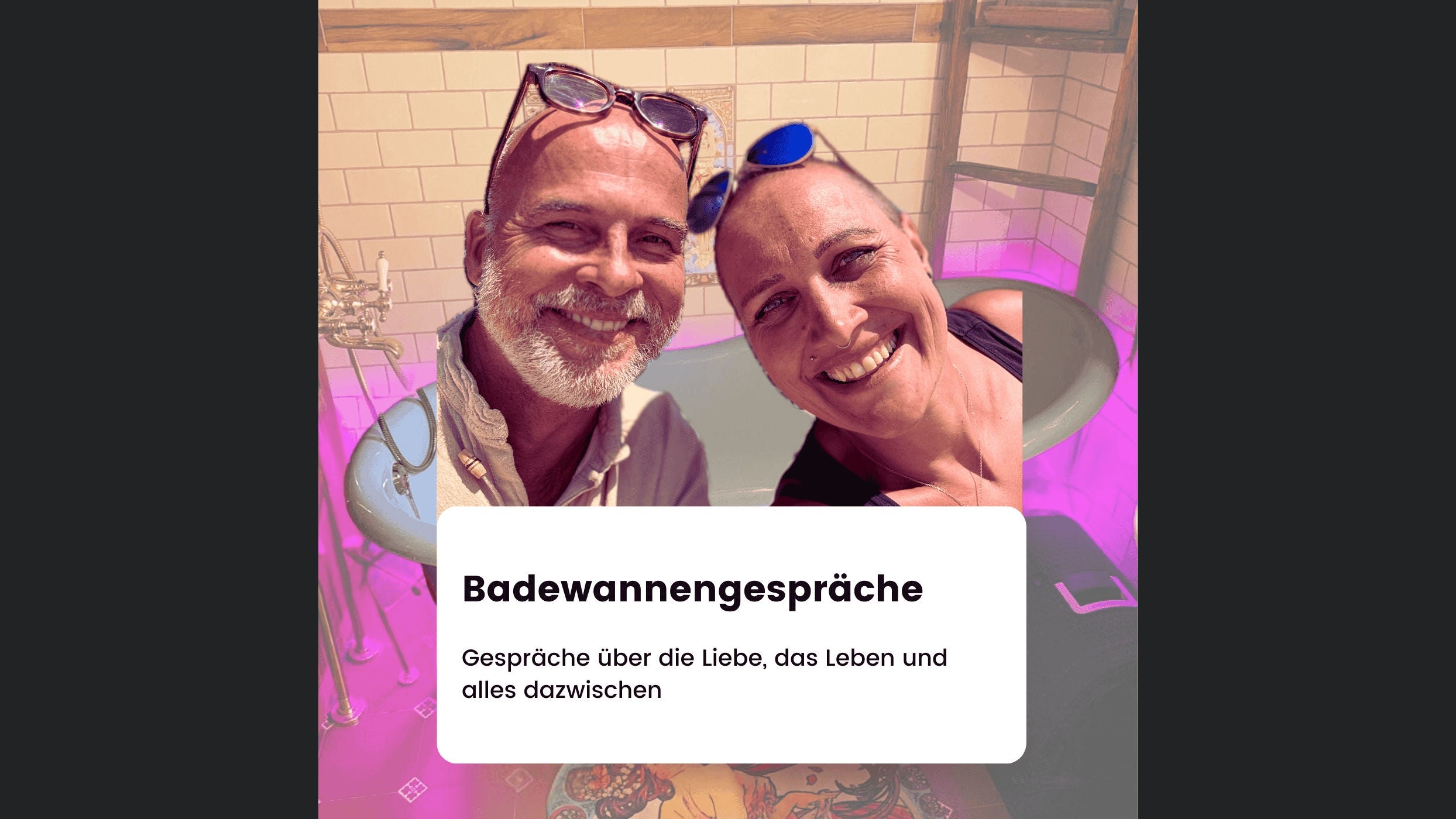 Badewannengespräche