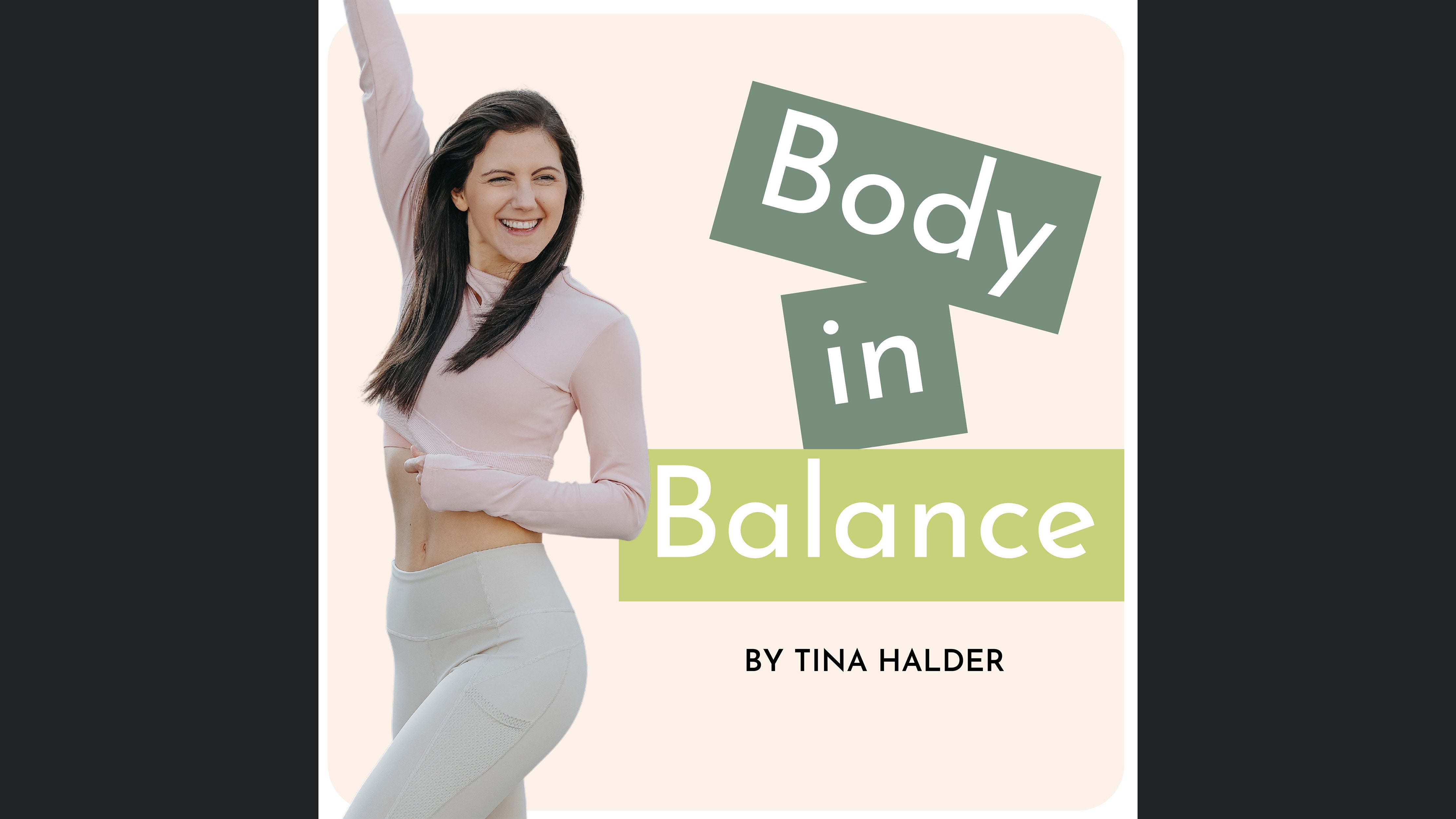 Body in Balance | Dein Wohlfühl-Podcast mit Tina Halder