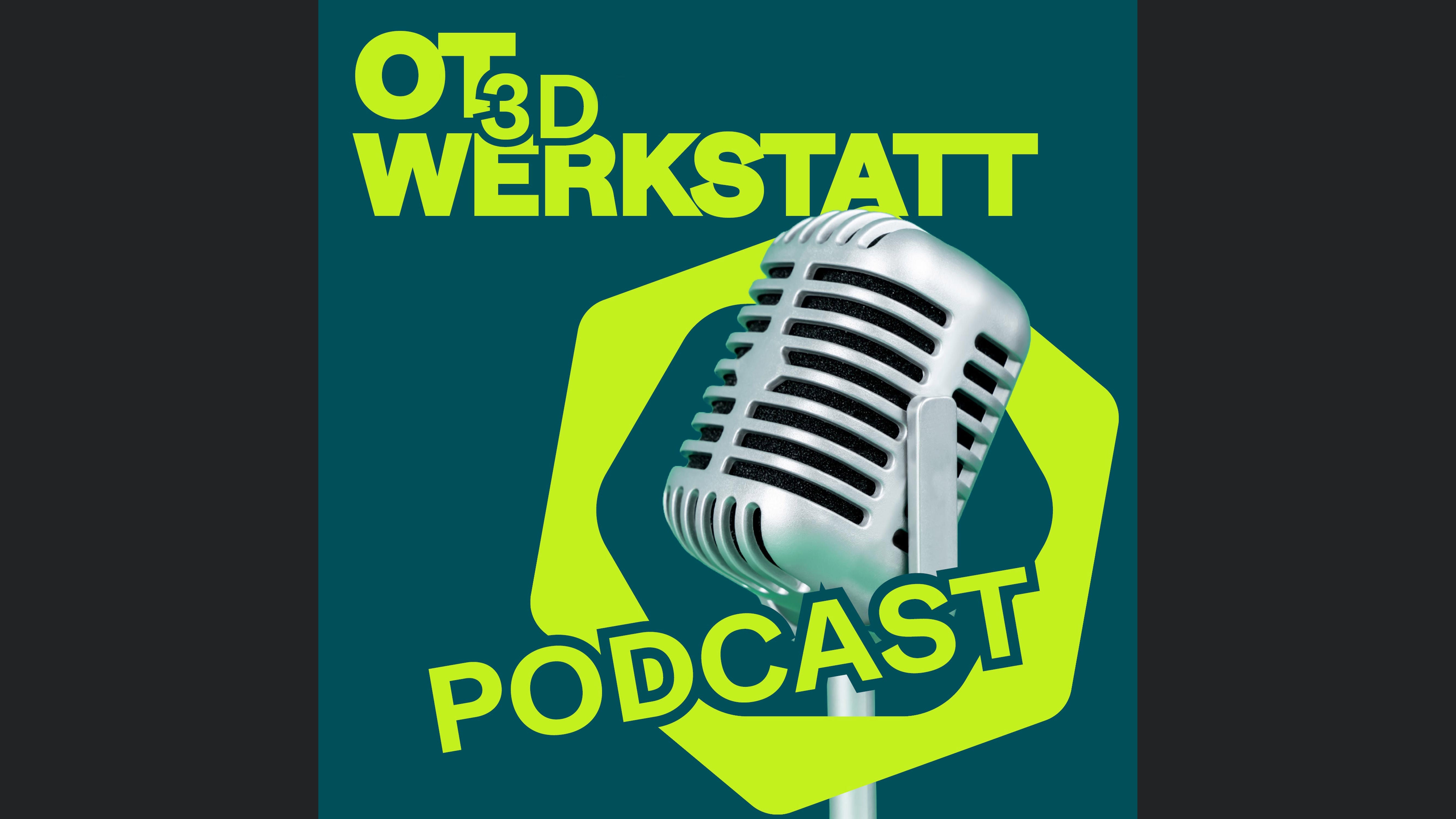 OT 3D® Werkstatt Podcast - 3D-Druck und Innovation in der Orthopädietechnik