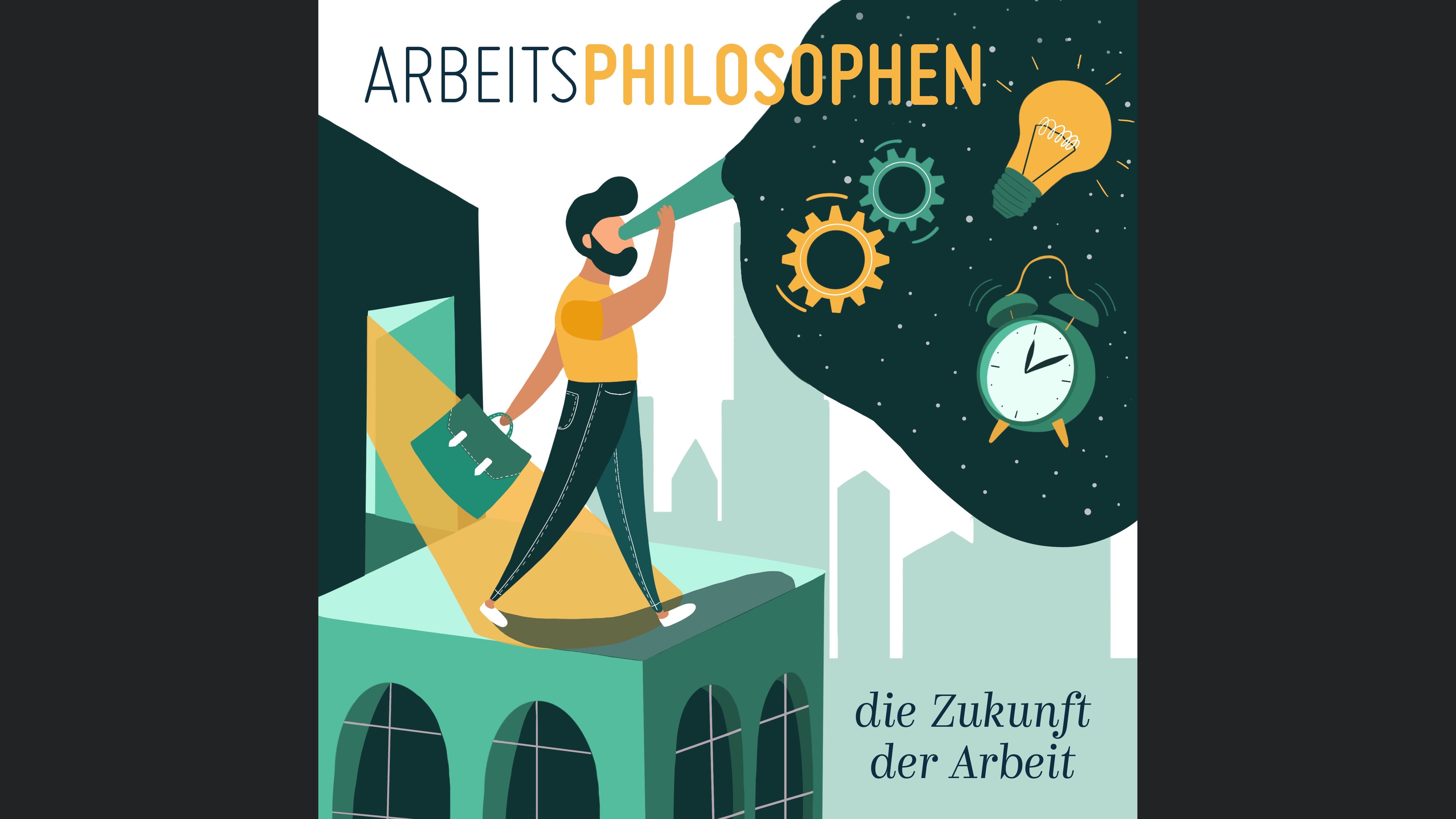 Arbeitsphilosophen - Die Zukunft der Arbeit