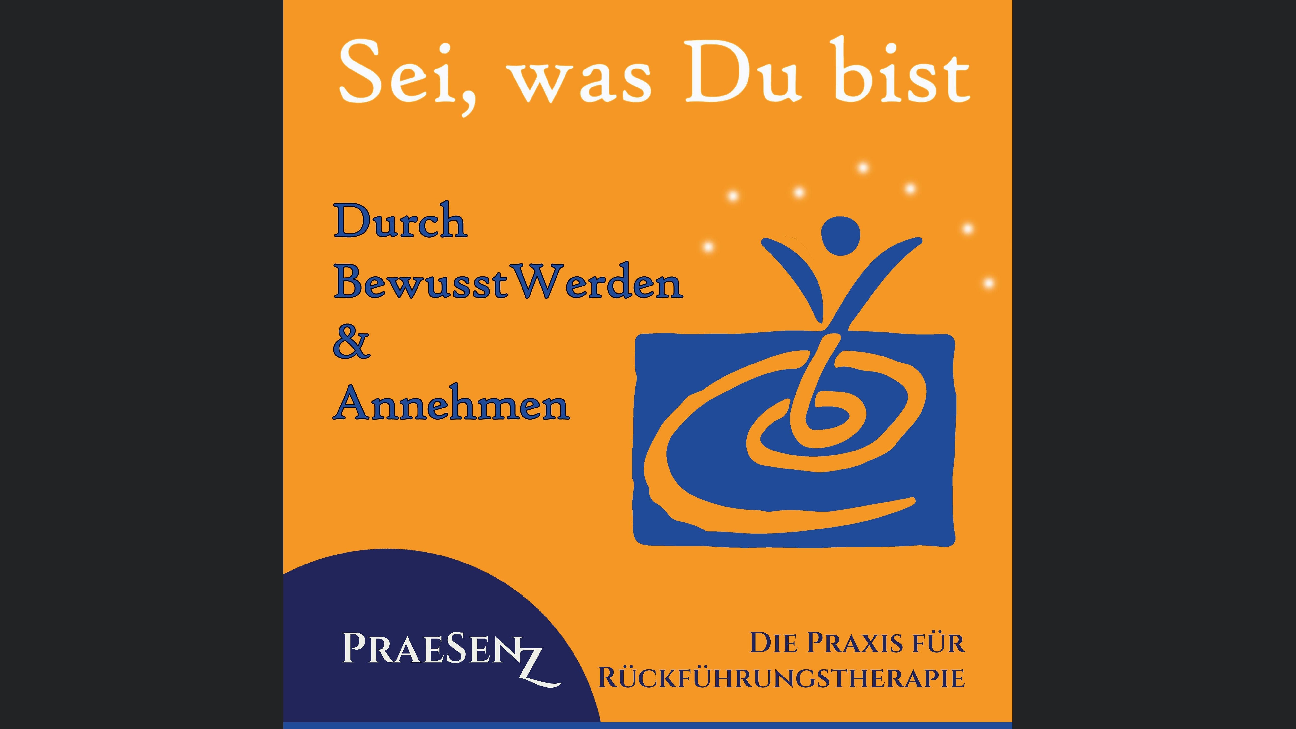 * Sei, was Du bist * Durch BewusstWerden & Annehmen