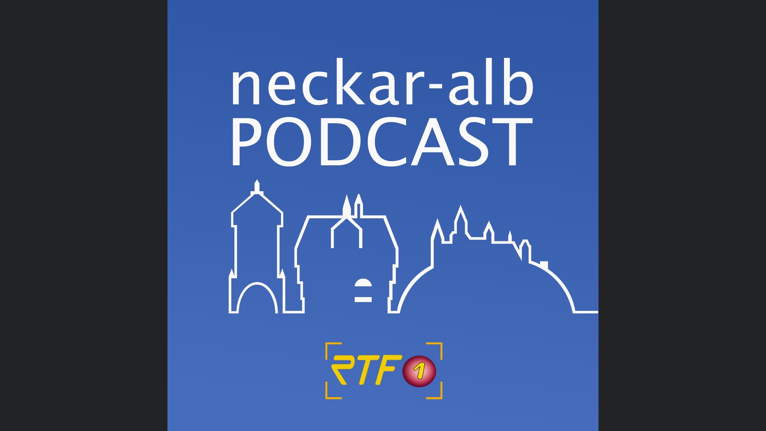RTF1 Neckar-Alb Podcast | Reutlingen Tübingen Zollernalb